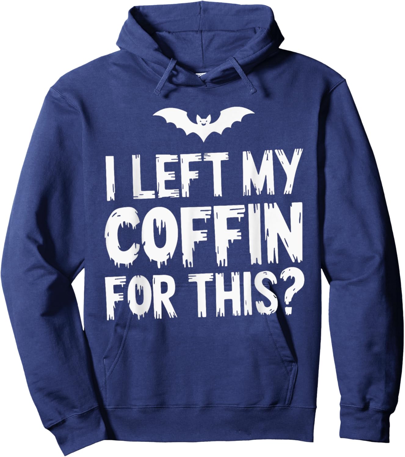 I Left My Coffin For This? Hoodie - Hoodie | Navy