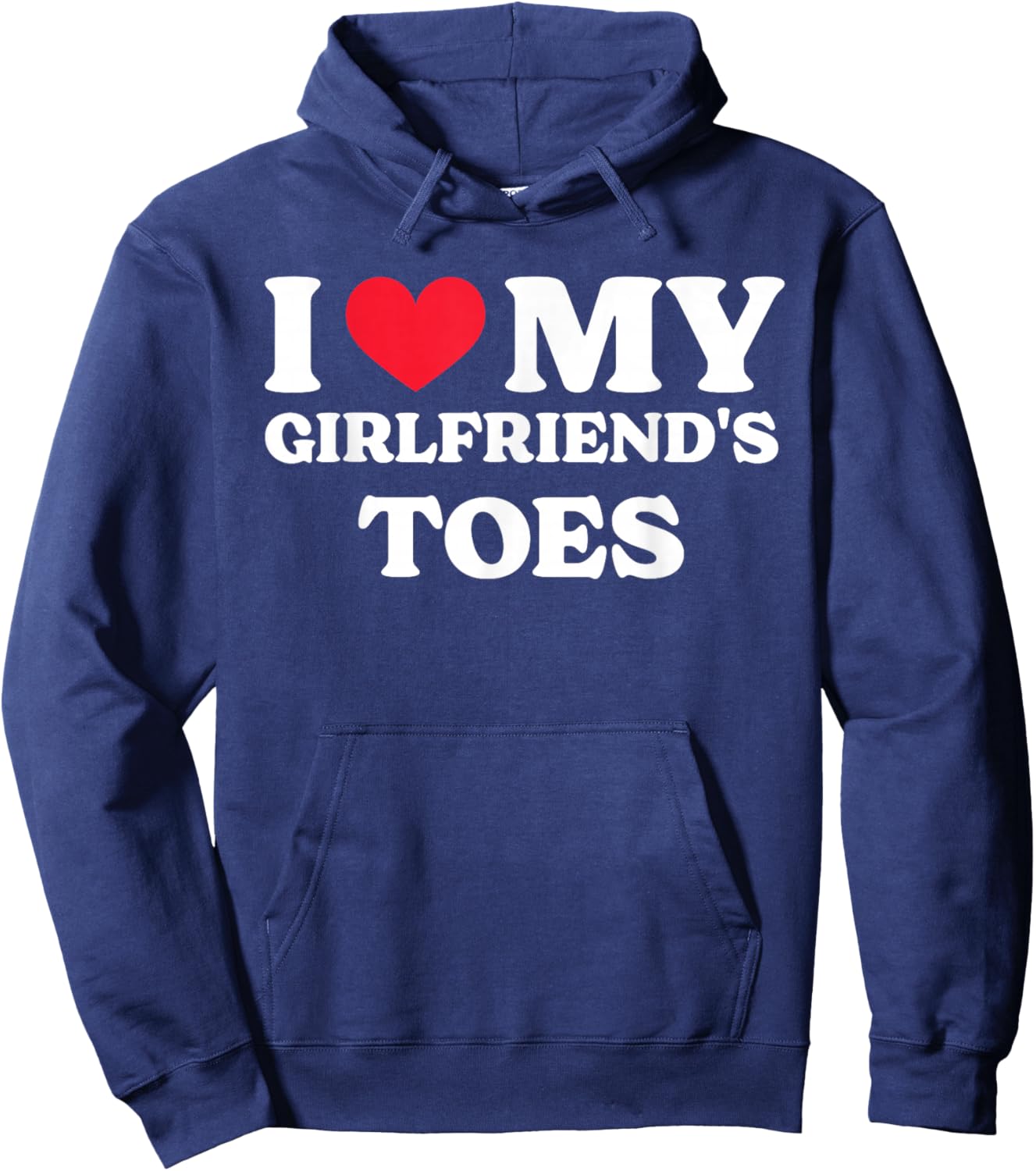 I Love My Girlfriend's Toes Hoodie - Hoodie | Navy