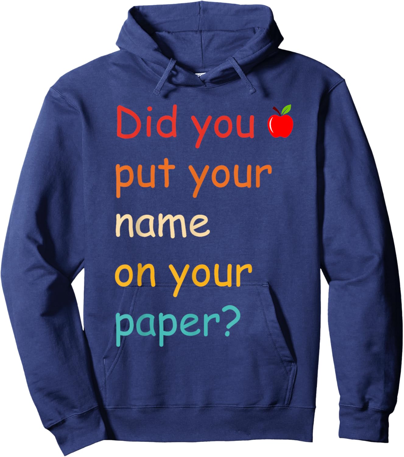 Did You Put Your Name On Your Paper? Hoodie - Hoodie | Navy