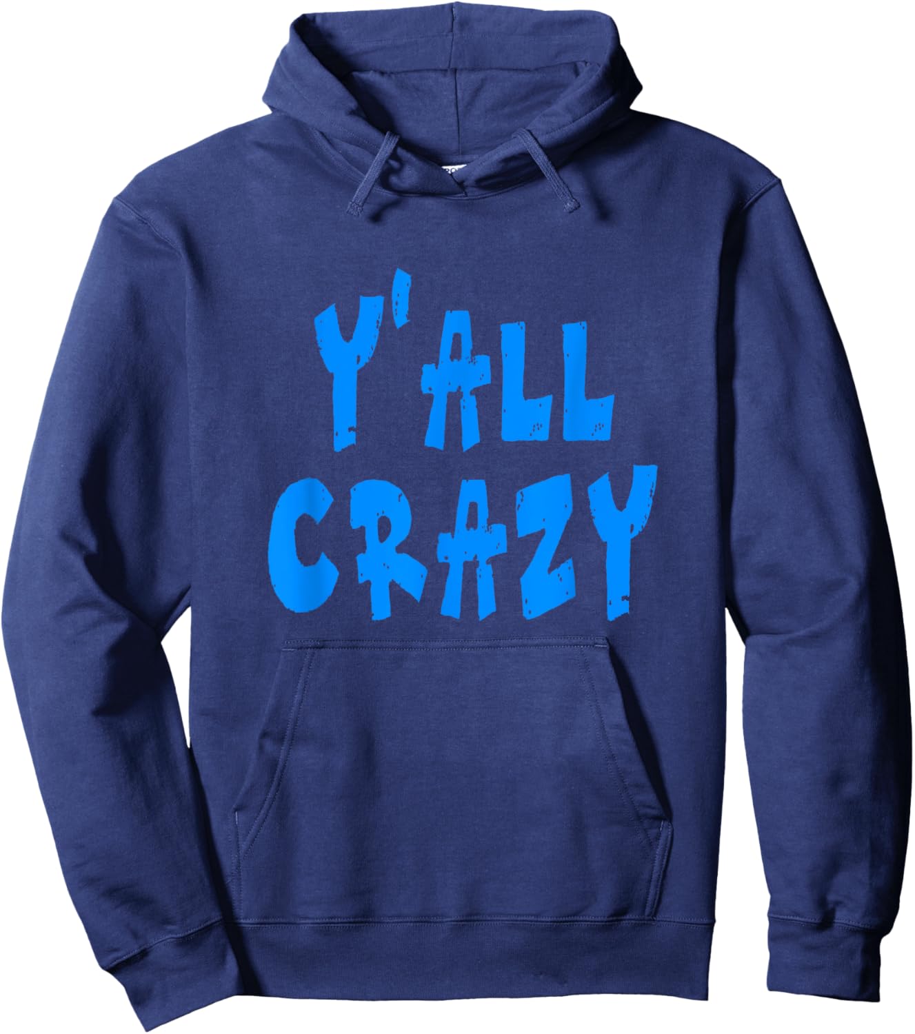 Y'all Crazy - Blue Distressed Letters Hoodie - Hoodie | Navy