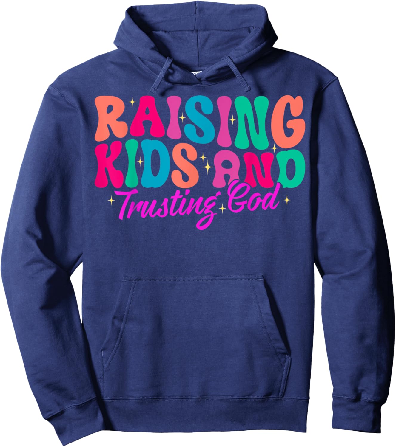 Raising Kids And Trusting God Hoodie - Hoodie | Navy
