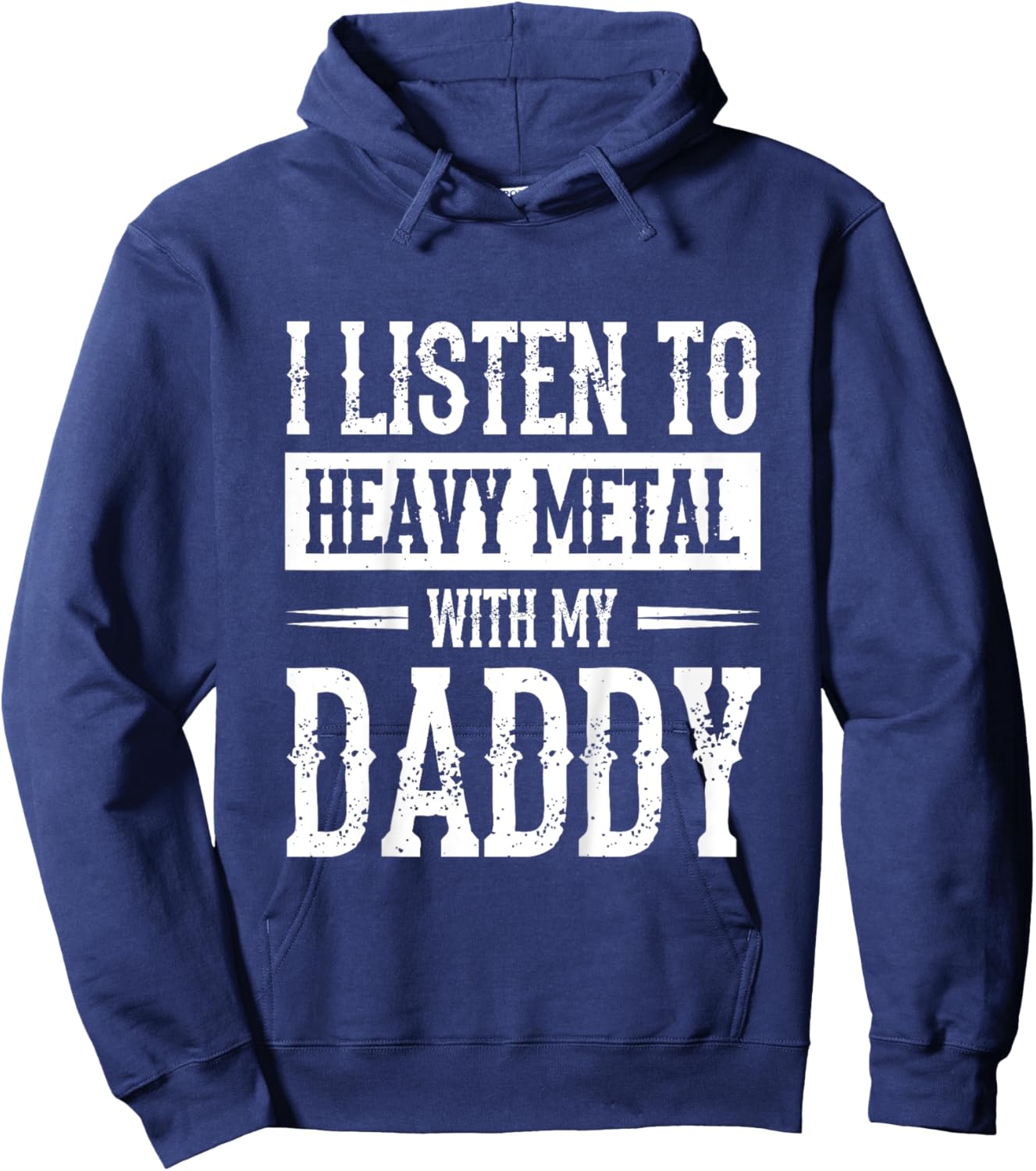 I Listen To Heavy Metal With My Daddy Hoodie - Hoodie | Navy