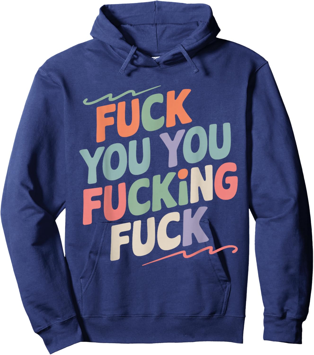 Fuck You You Fucking Fuck Hoodie - Hoodie | Navy