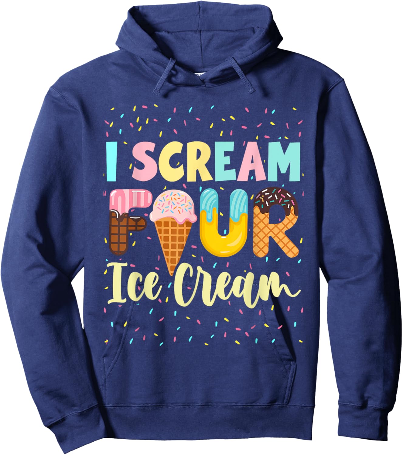 Kids I Scream Four Ice Cream Girls 4th Birthday Hoodie - Hoodie | Navy