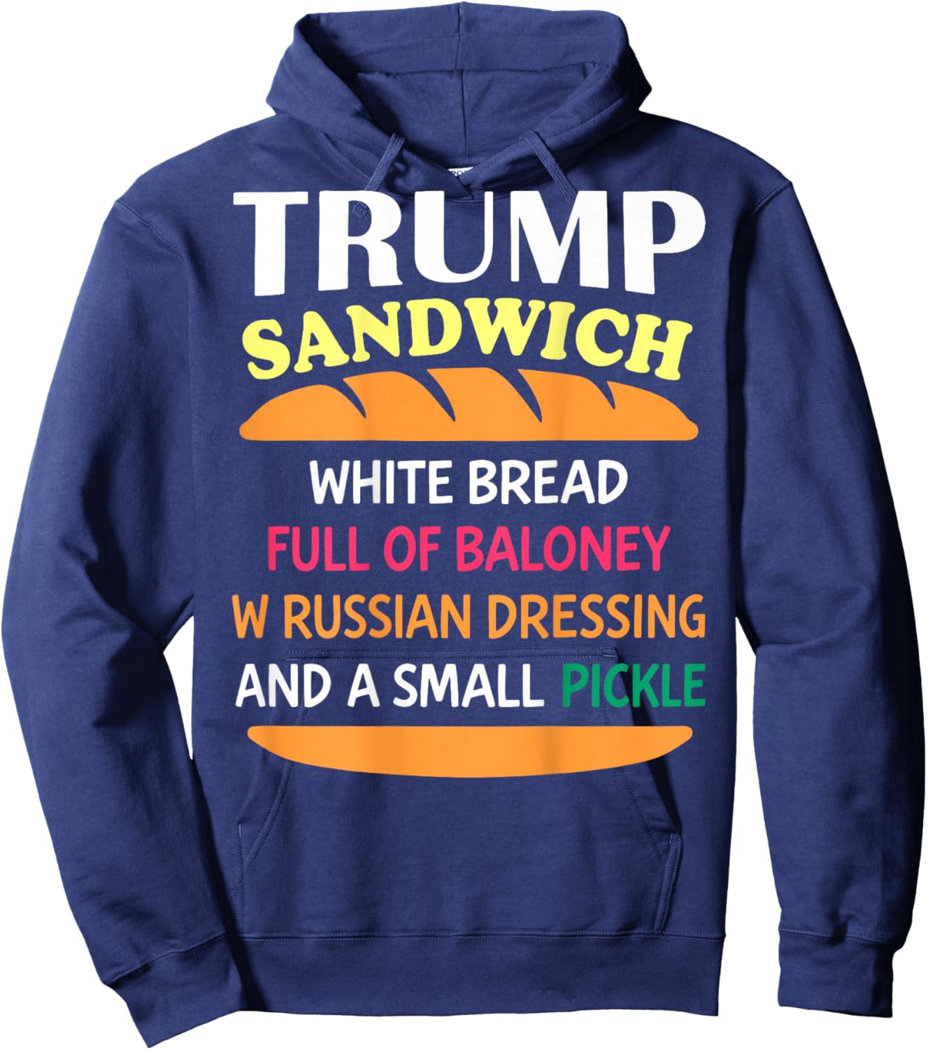 (ON Back) Trump Sandwich White Bread Funny Hoodie - Hoodie | Navy