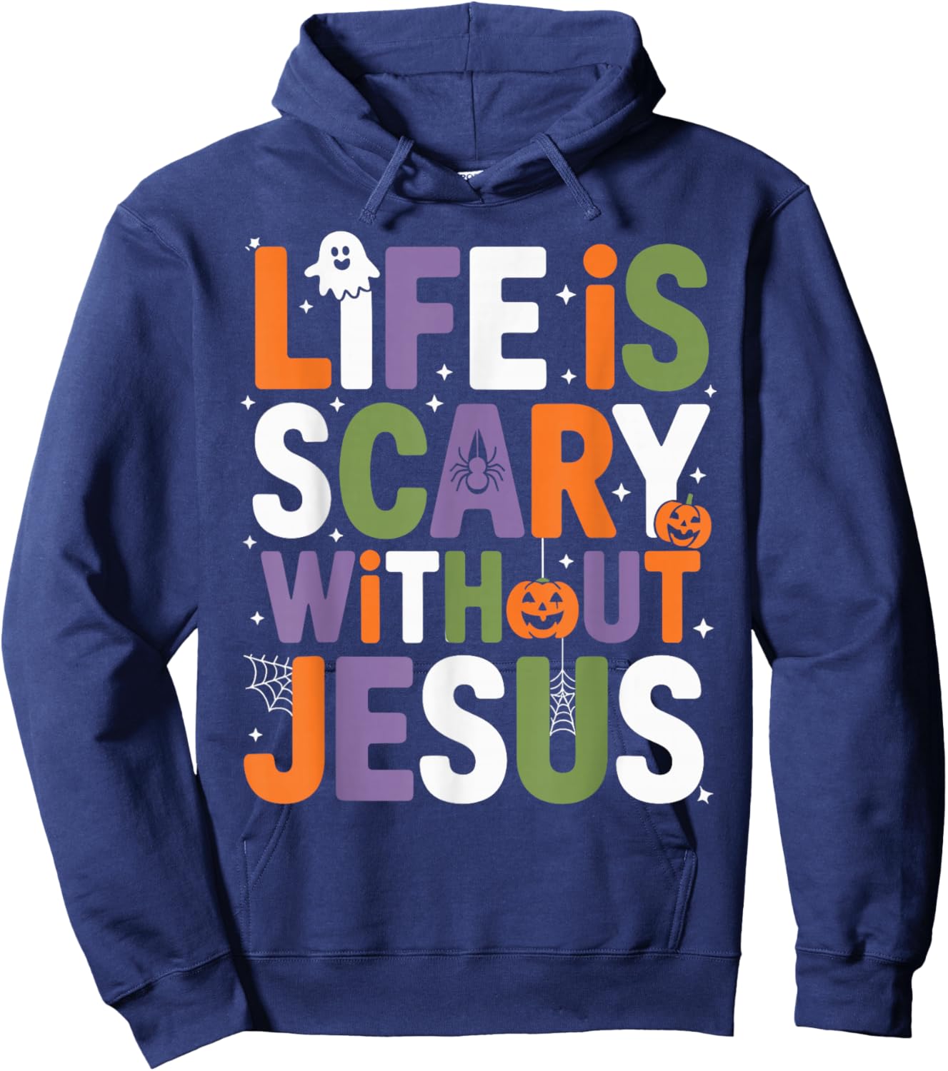 Life is Scary Without Jesus Christian Halloween Hoodie - Hoodie | Navy