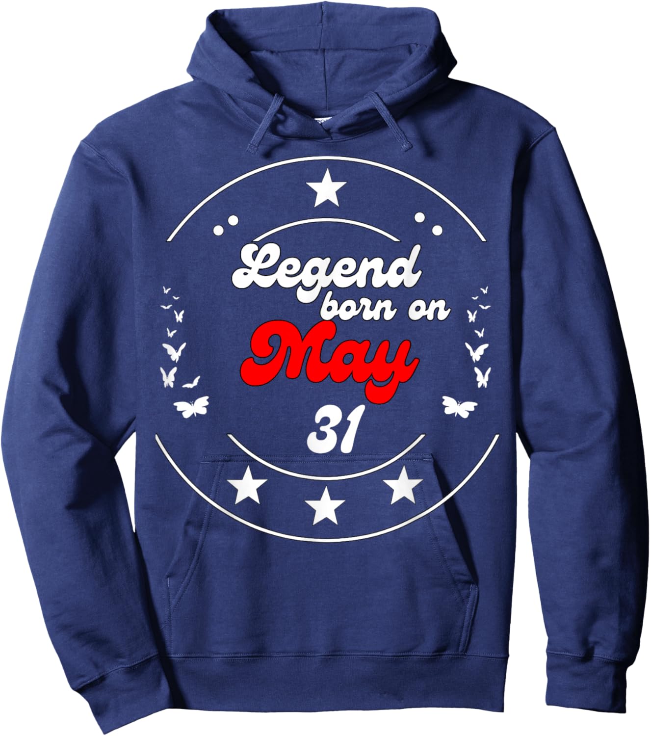 May 31 Birthday Legend Man Boy Since May 31st Hoodie - Hoodie | Navy