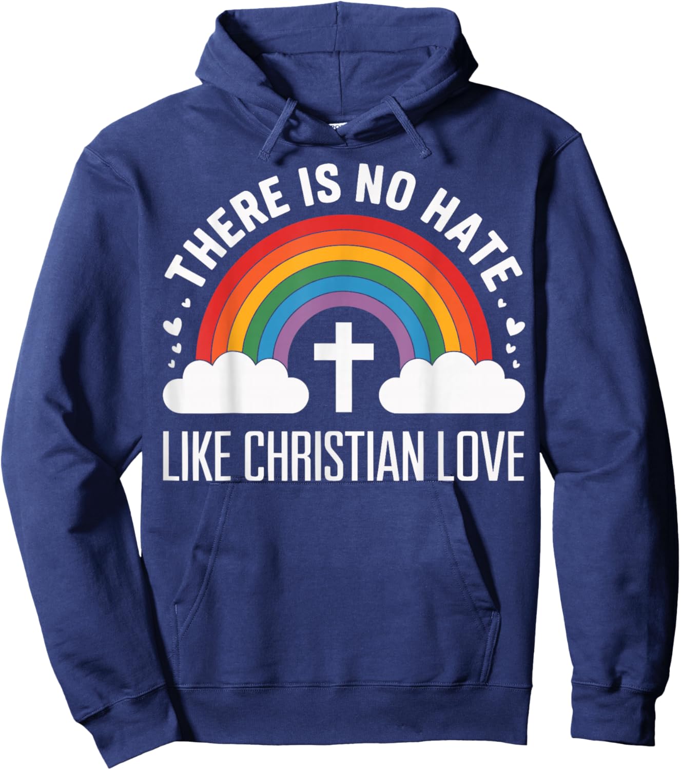 There Is No Hate Like Christian Love Hoodie - Hoodie | Navy