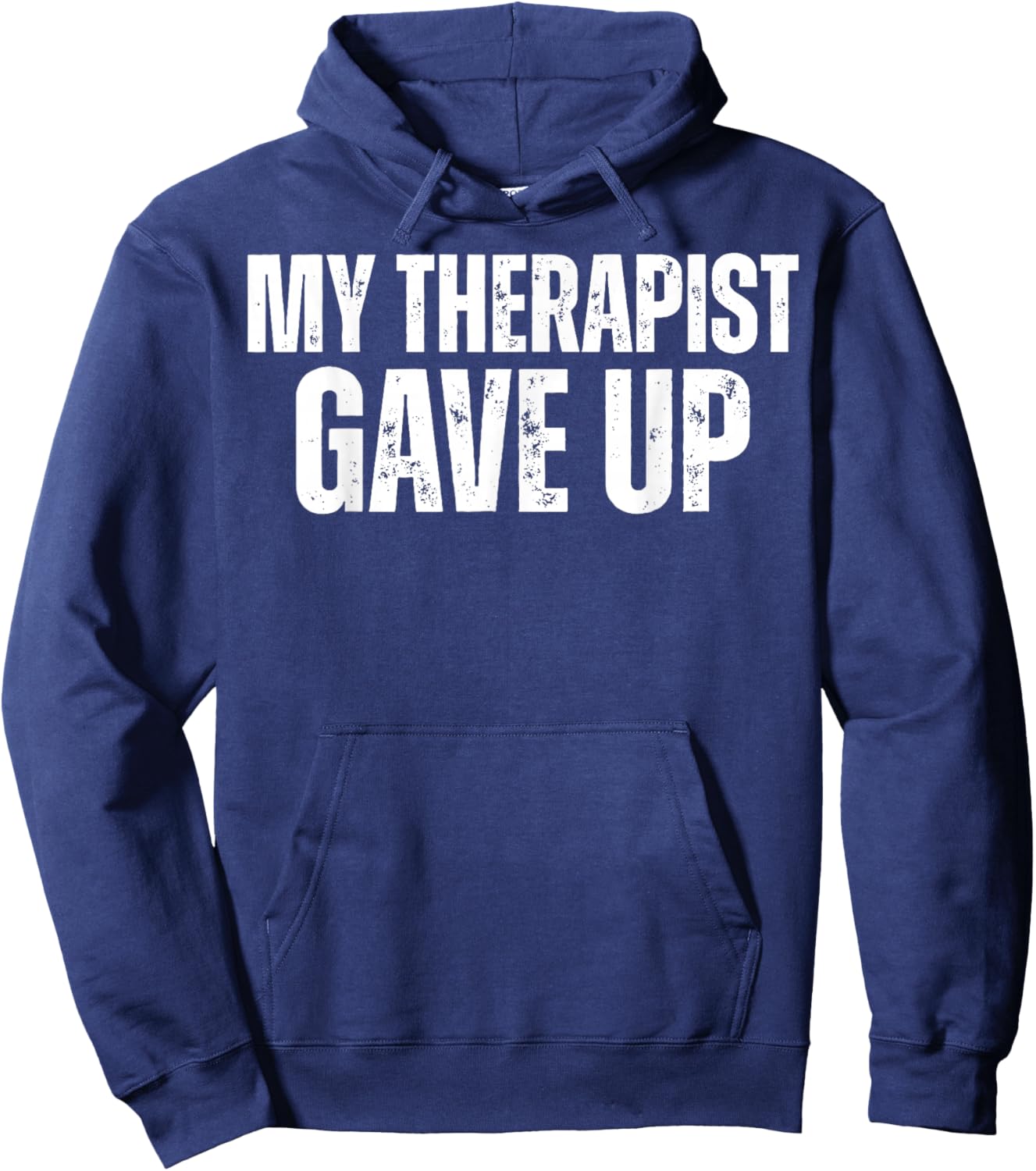 My Therapist Gave Up Funny Quote Women Hoodie - Hoodie | Navy
