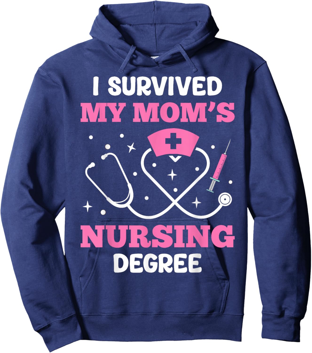 I Survived My Mom’s Nursing Degree Hoodie - Hoodie | Navy