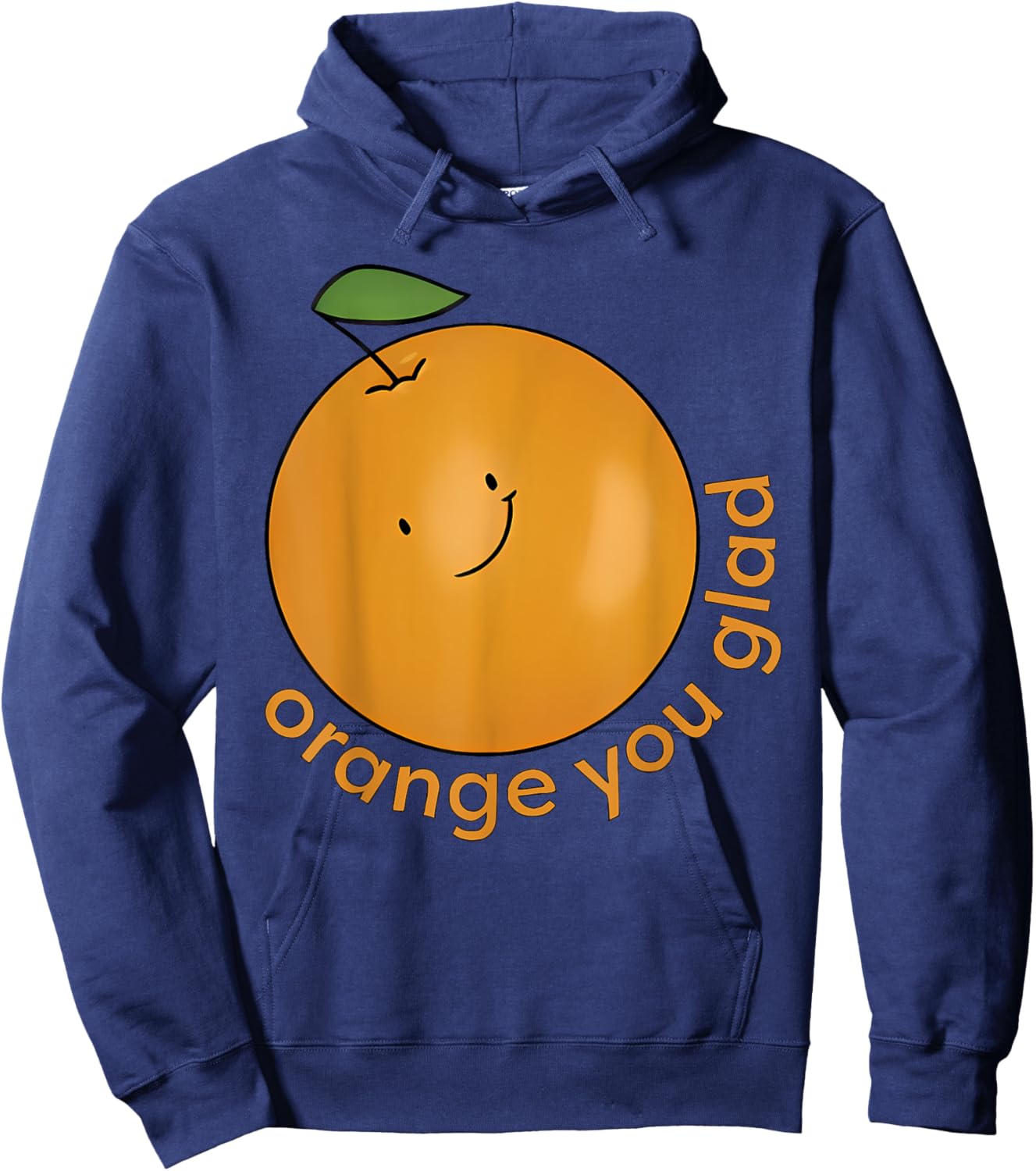 Orange You Glad? Hoodie - Hoodie | Navy