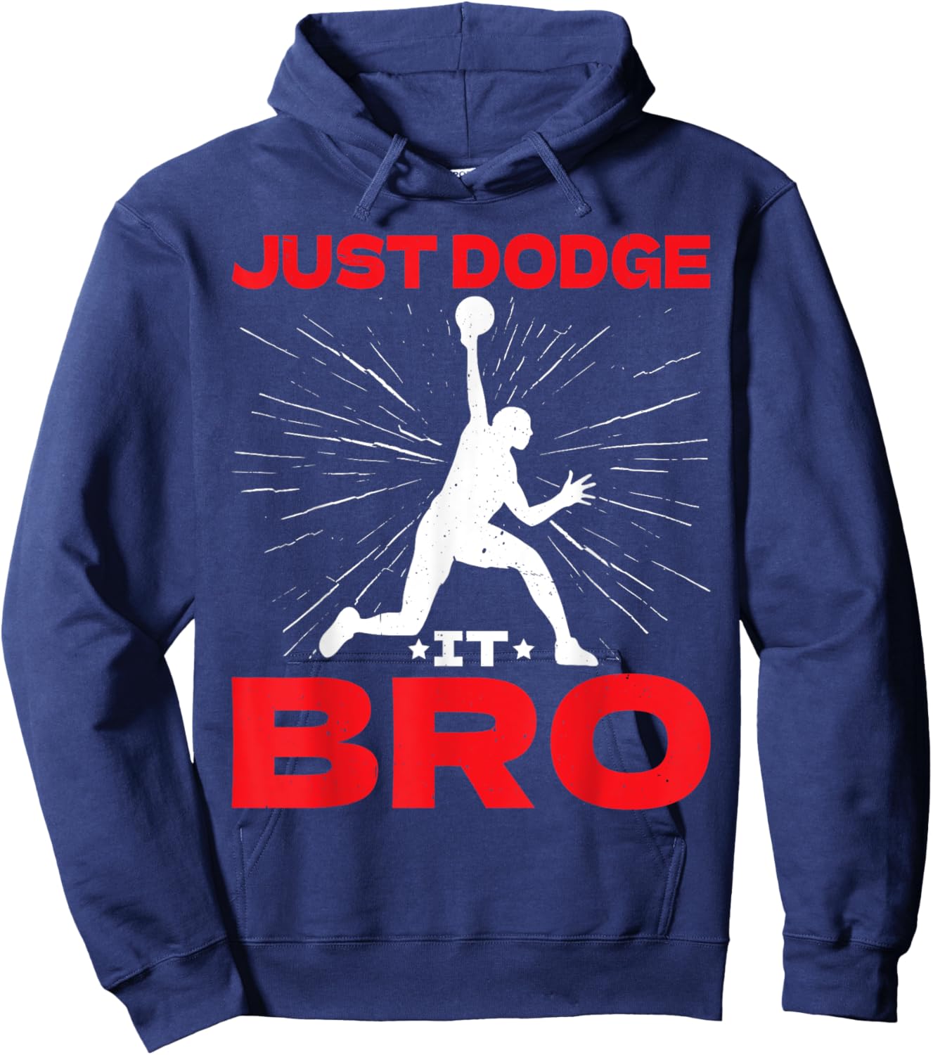Just Dodge It Bro Dodgeball Player Game Hoodie - Hoodie | Navy