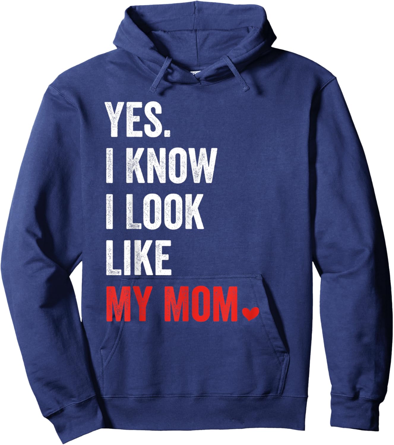 Yes I Know I Look Like My Mom Mother's Day Hoodie - Hoodie | Navy