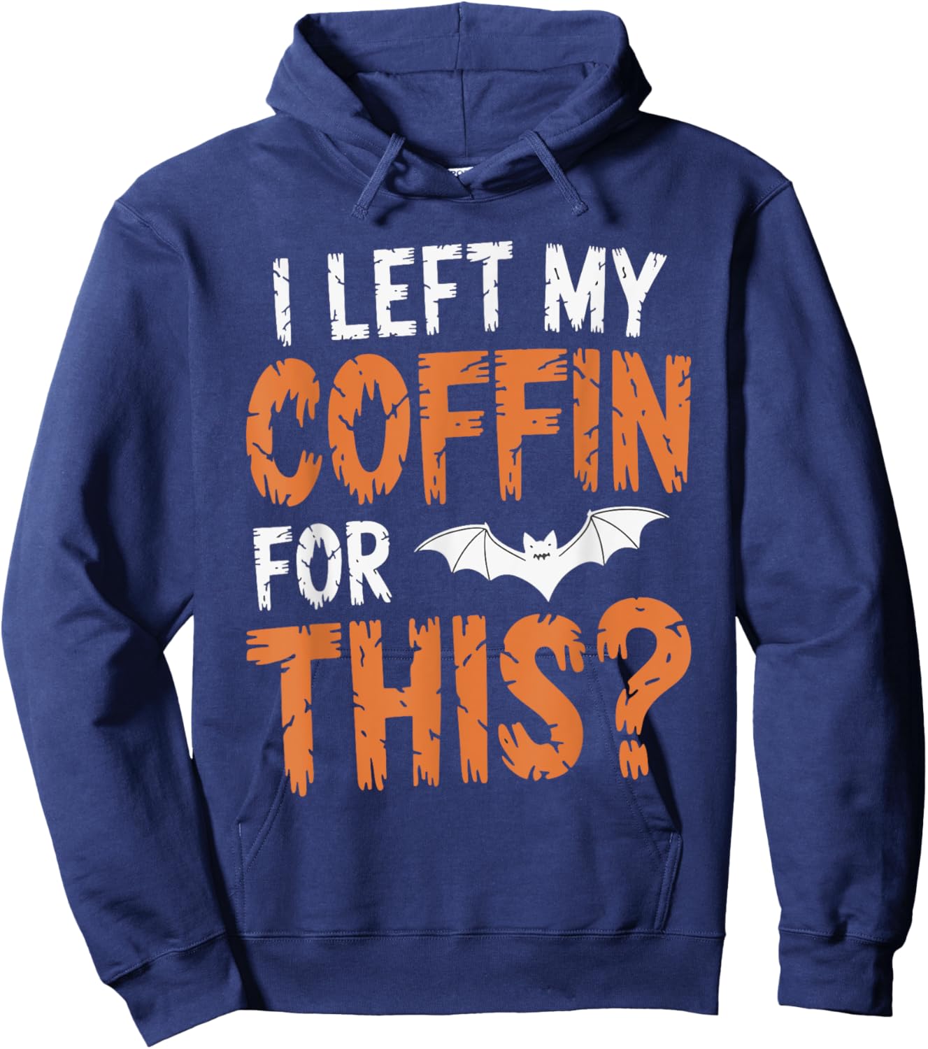 I Left My Coffin For This? Hoodie - Hoodie | Navy