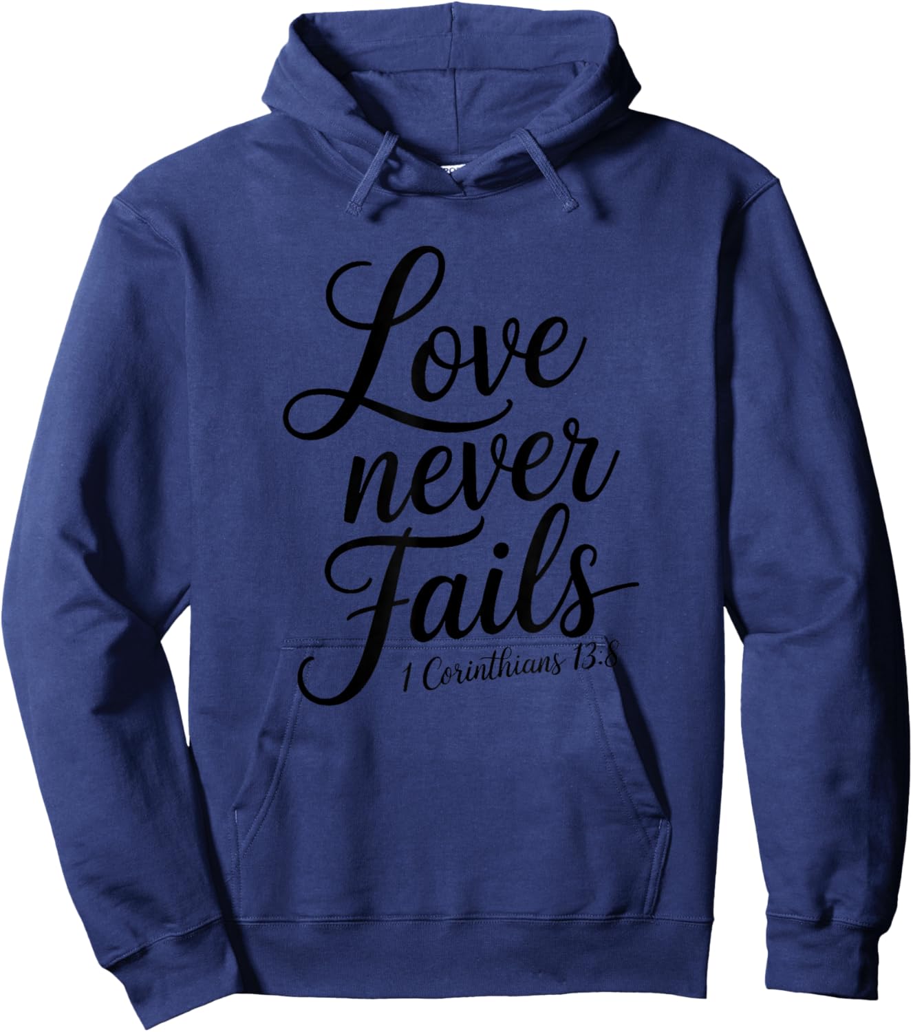 Love Never Fails 2 Corinthians 13:8 Hoodie - Hoodie | Navy