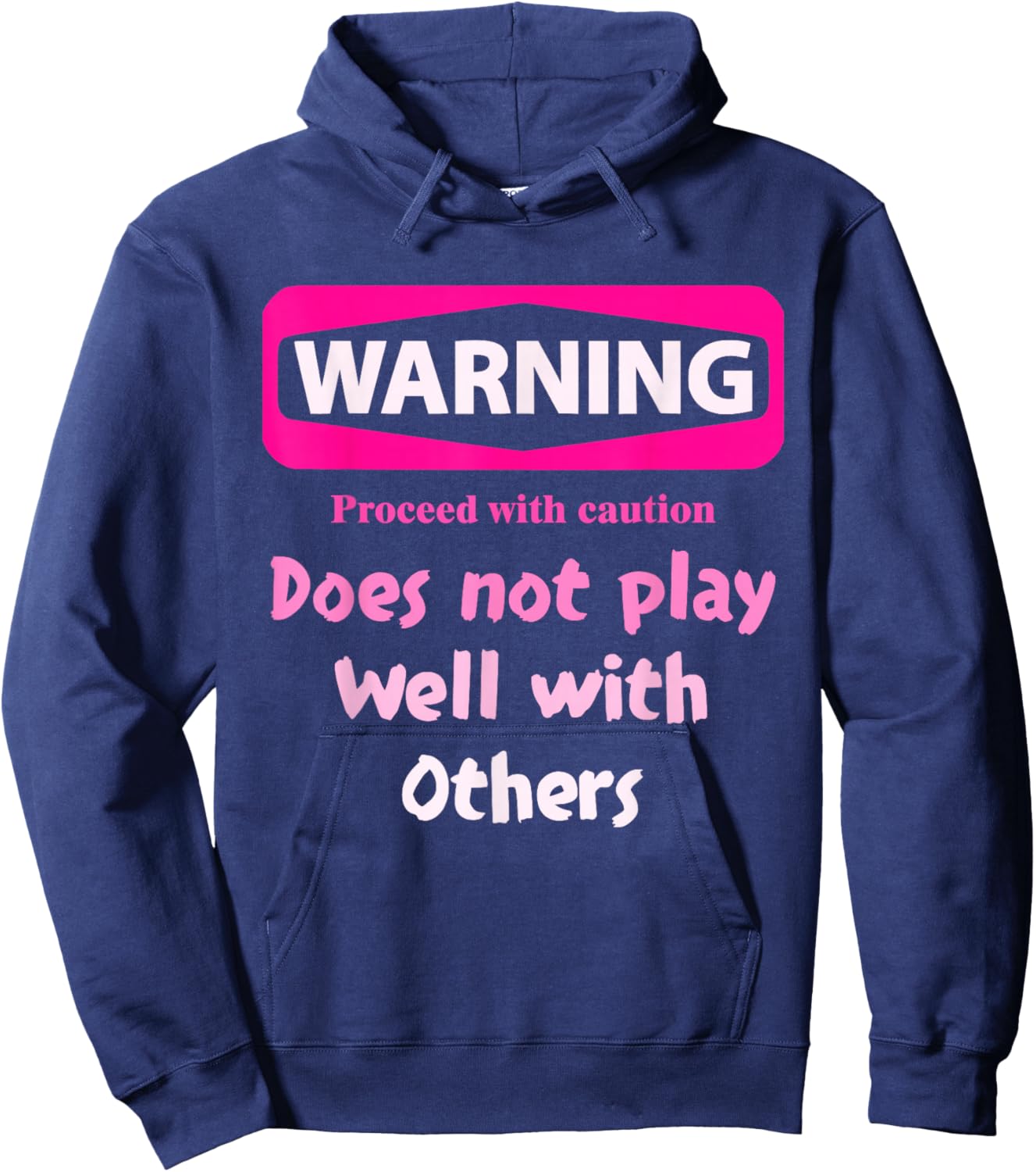 Proceed With Caution Does Not Play Well With Others - Black, Small, Short Sleeve, Cotton 80% Polyester 20%, Unique Graphic Design Hoodie - Hoodie | Navy