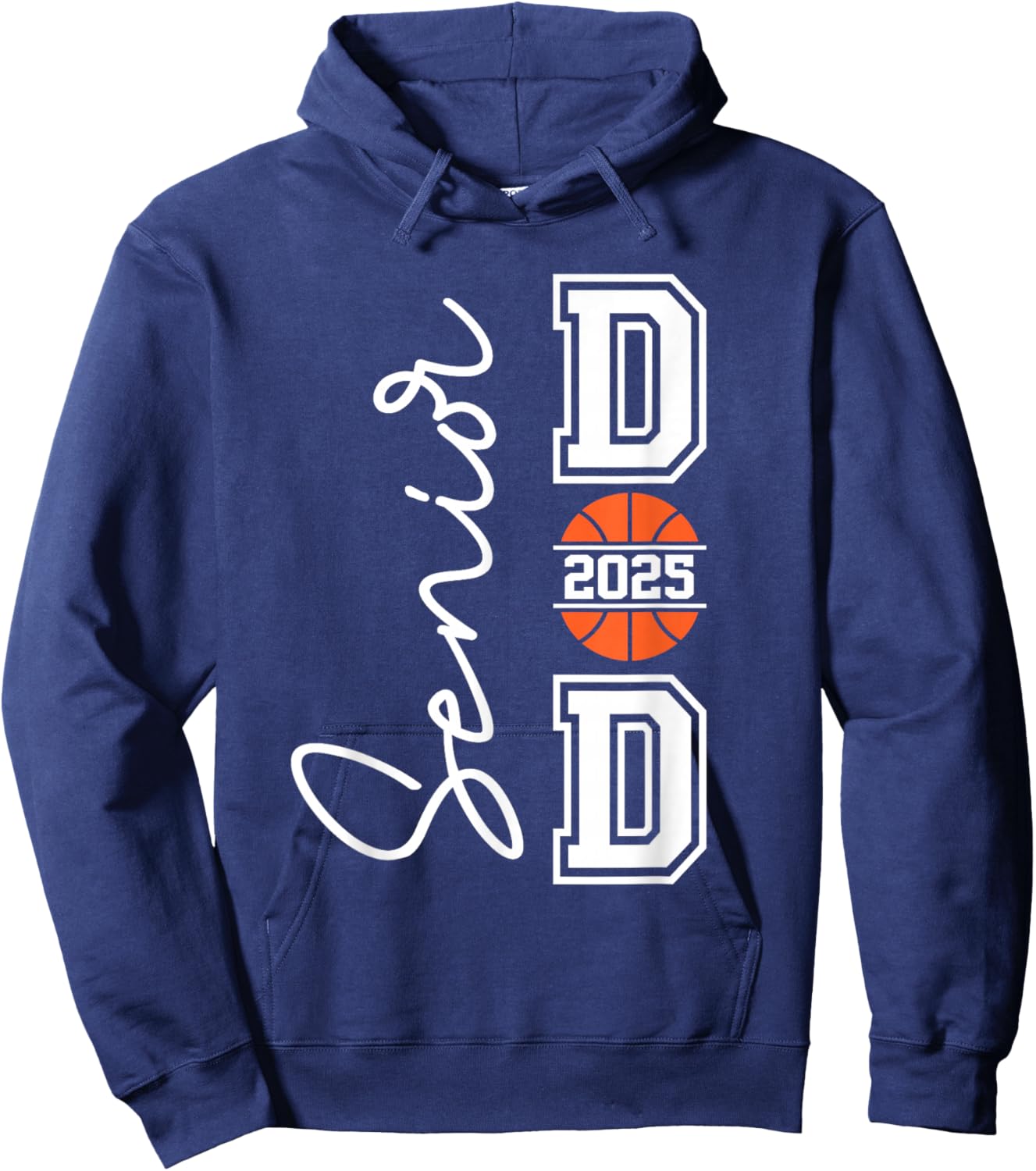 Proud Dad Of A 2025 Senior Graduate Basketball Hoodie - Hoodie | Navy