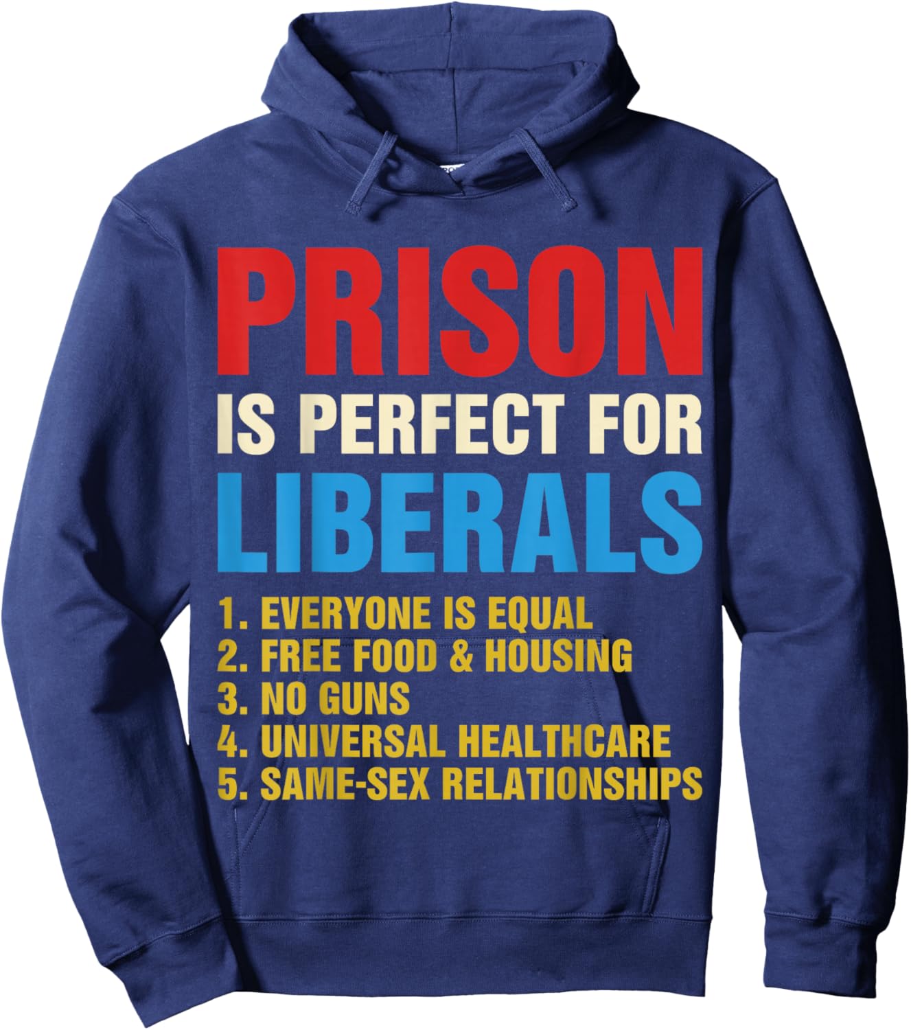 Prison is Perfect for Liberals - Anti Liberal Hoodie - Hoodie | Navy