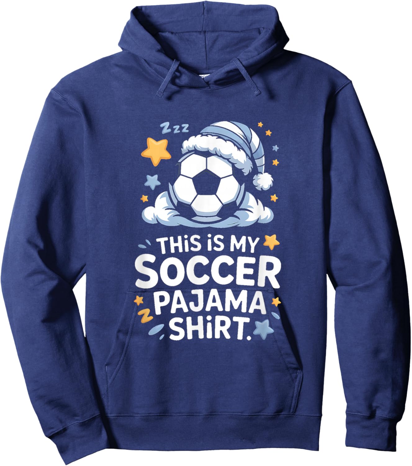 This is My Soccer Pajama Shirt Design Hoodie - Hoodie | Navy