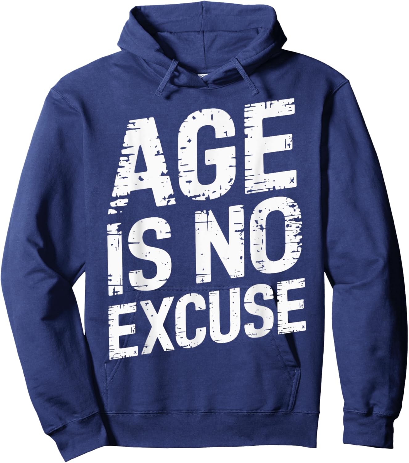 Age Is No Excuse Weightlifter Motivation Hoodie - Hoodie | Navy