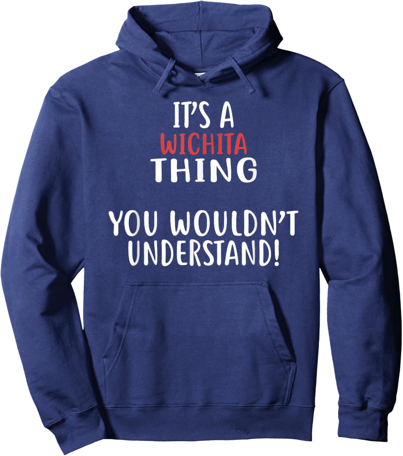 It's A Wichita Thing City Shirt Wichitas Hoodie - Hoodie | Navy