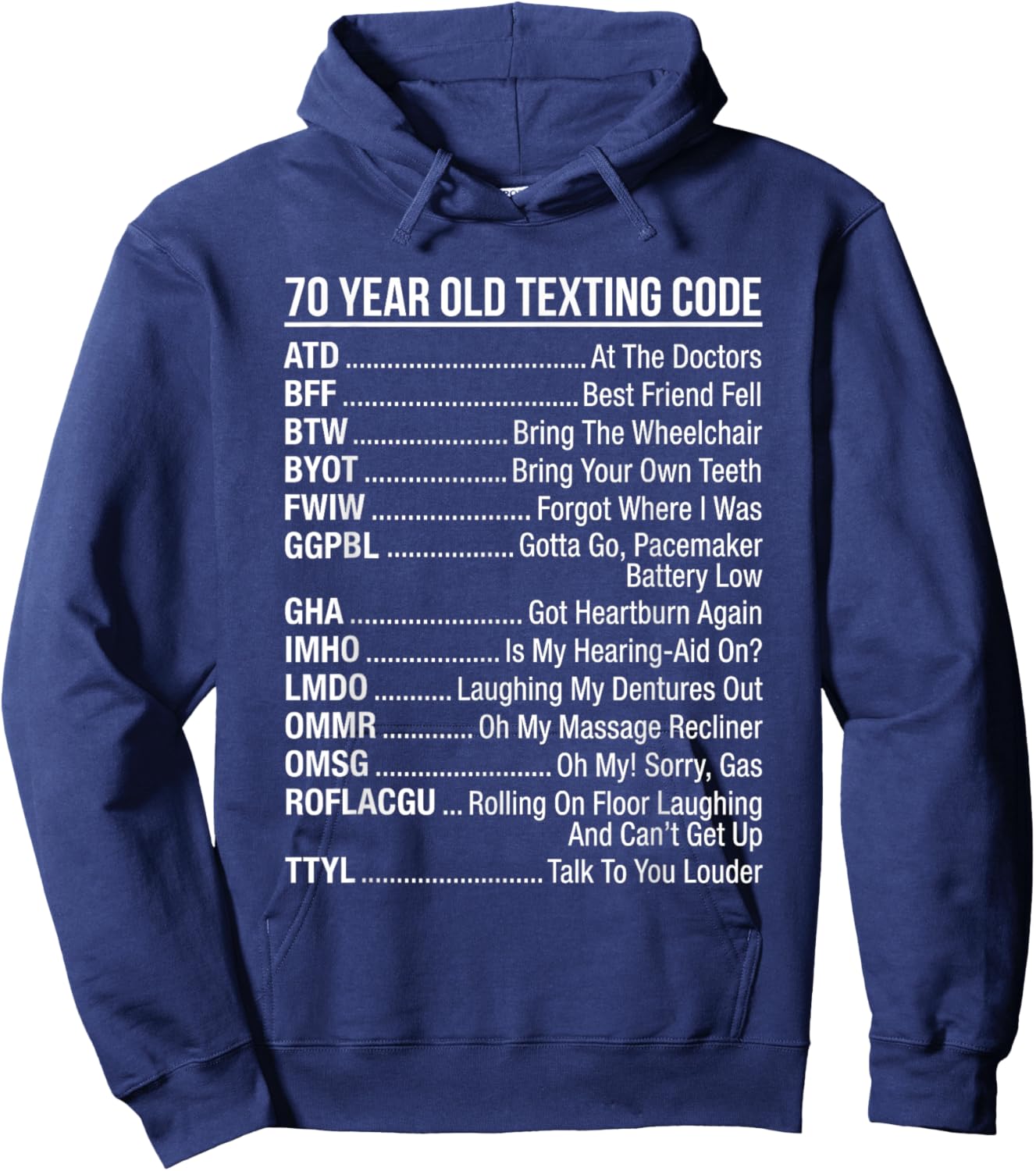 70 Year Old Texting Code T for Senior Citizens Hoodie - Hoodie | Navy
