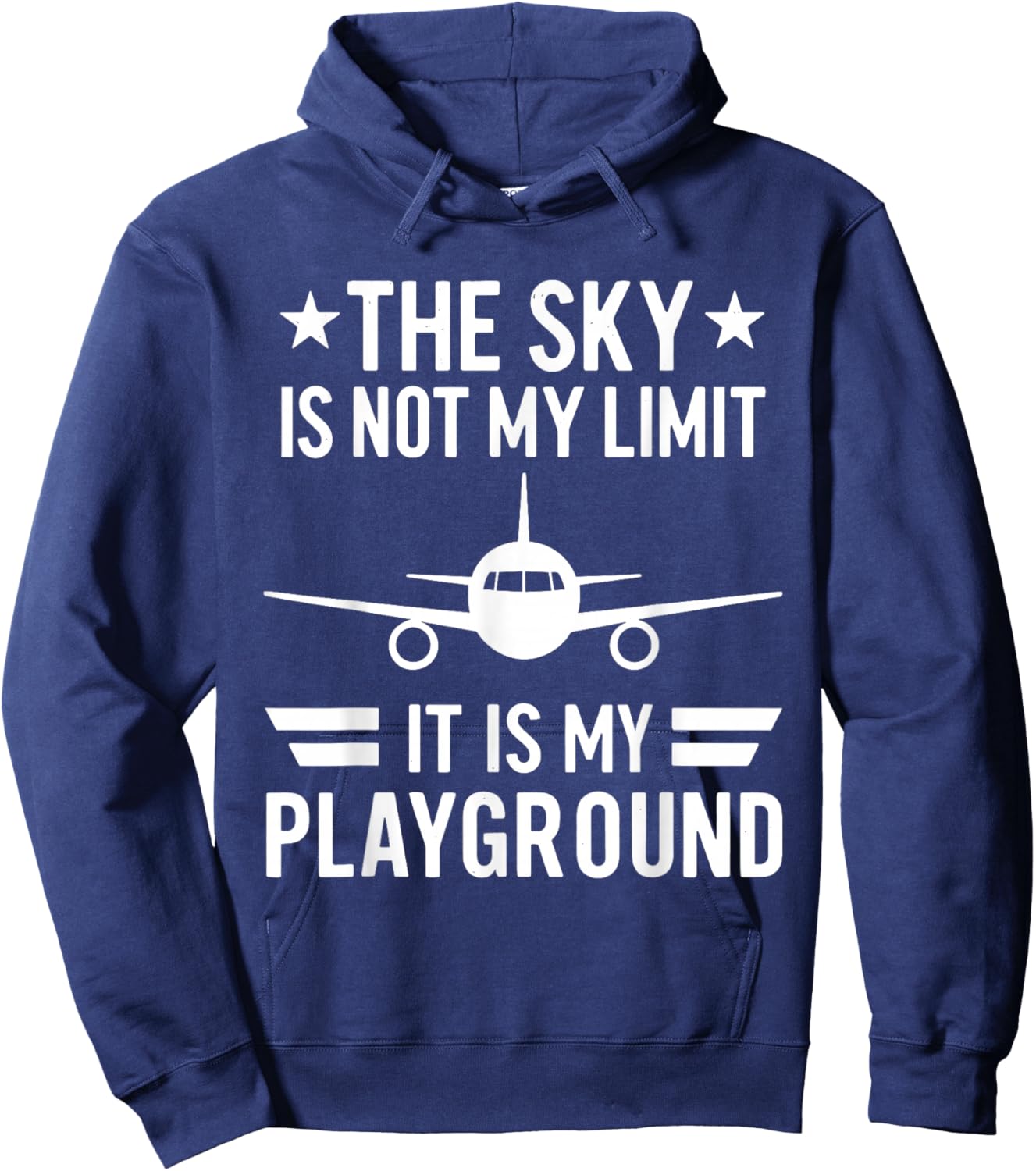The Sky is Not My Limit It is My Playground Hoodie - Hoodie | Navy