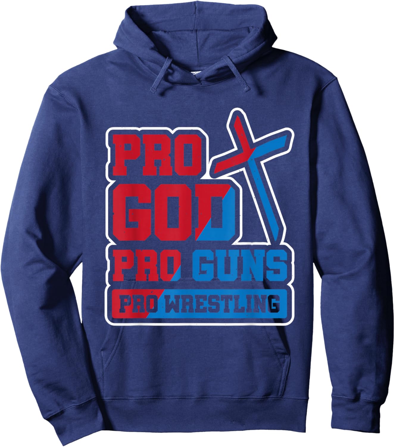 Pro God Pro Guns Pro Wrestling Hoodie - Hoodie | Navy
