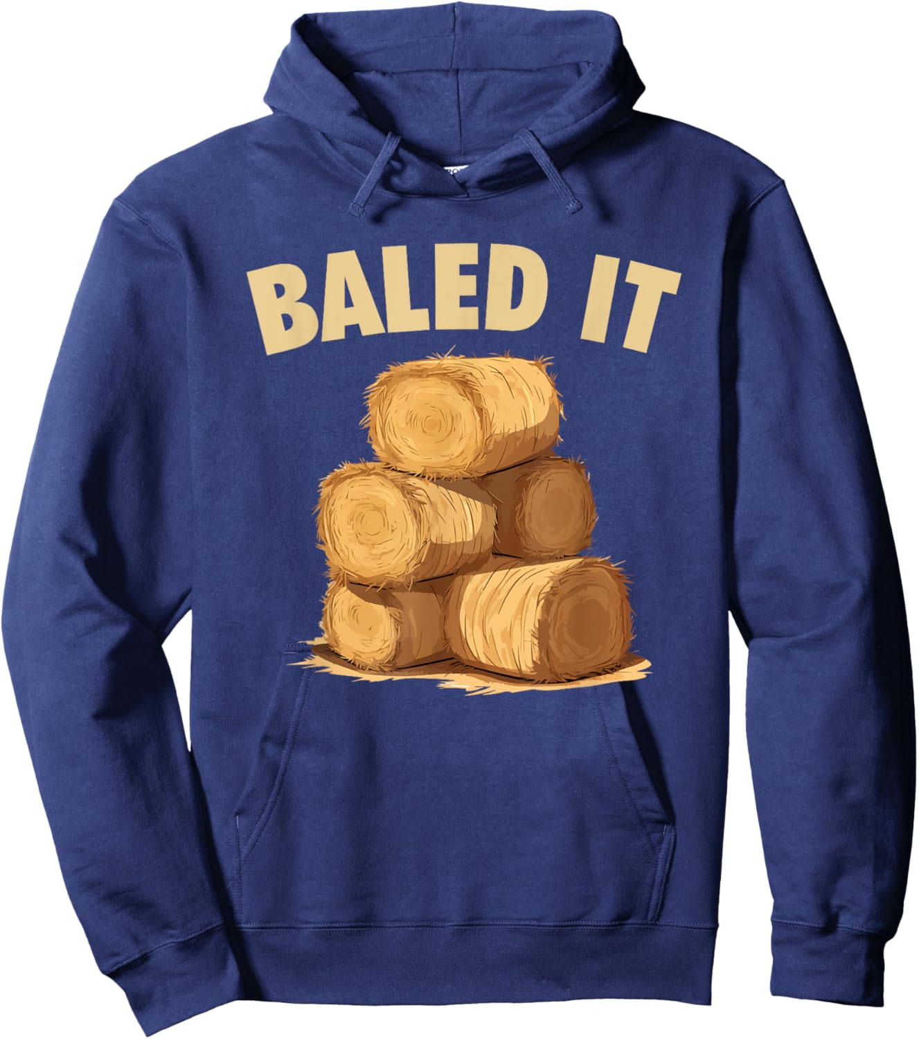 Baled It Funny Farmer Hay Baling Bale Joke Hoodie - Hoodie | Navy