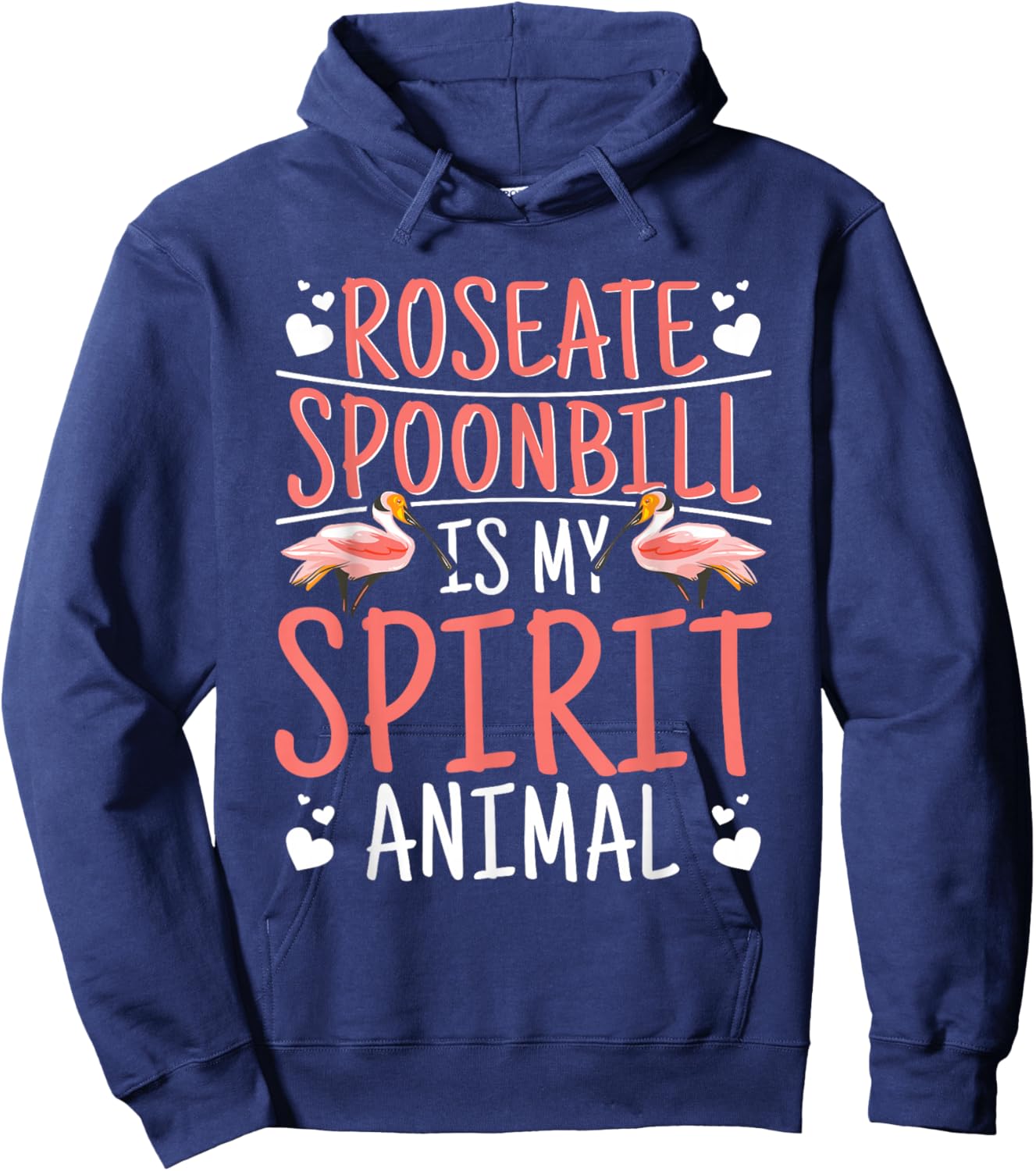 Roseate Spoonbill is My Spirit Animal Hoodie - Hoodie | Navy