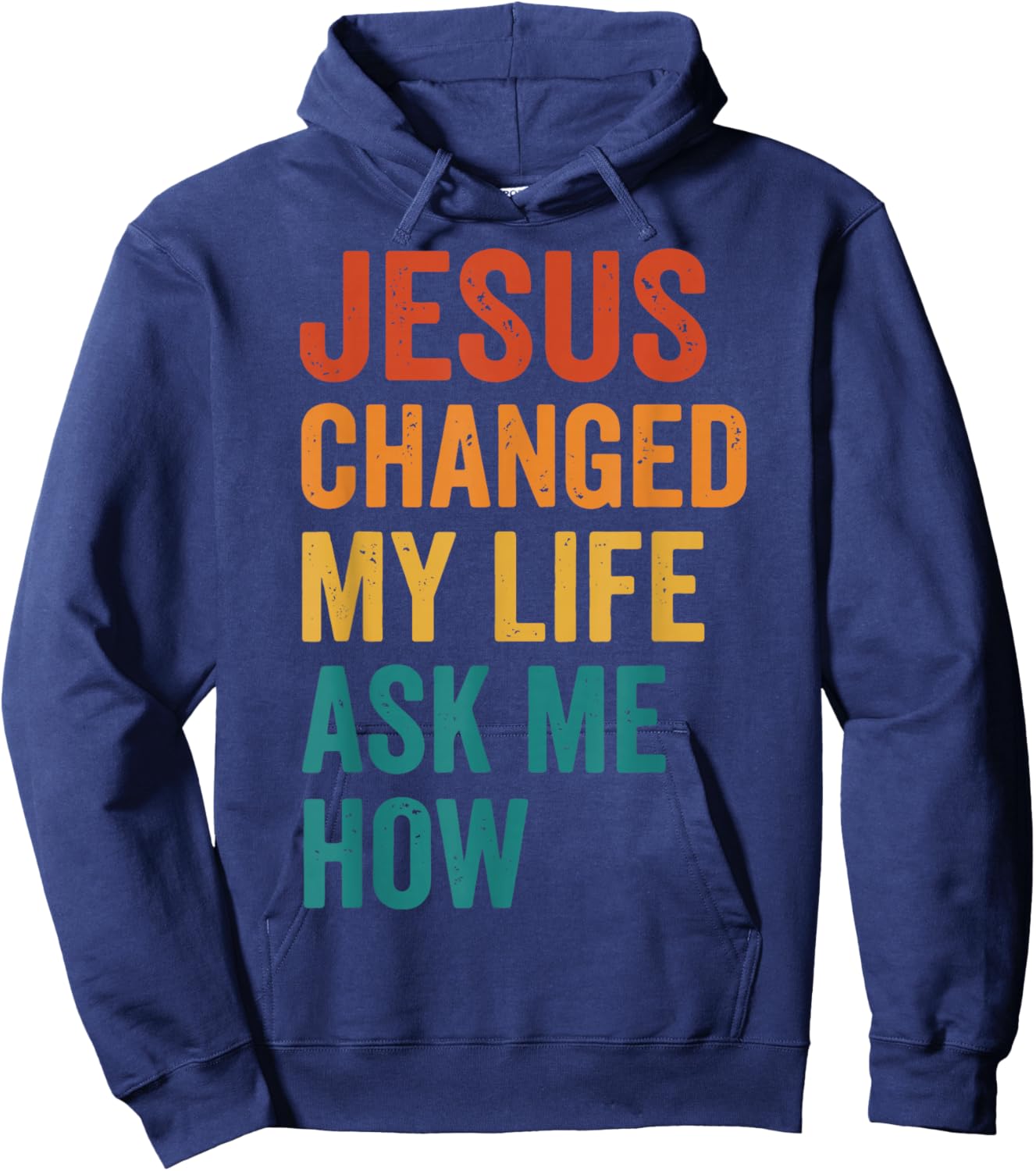 Jesus Changed My Life Ask Me How Hoodie - Hoodie | Navy