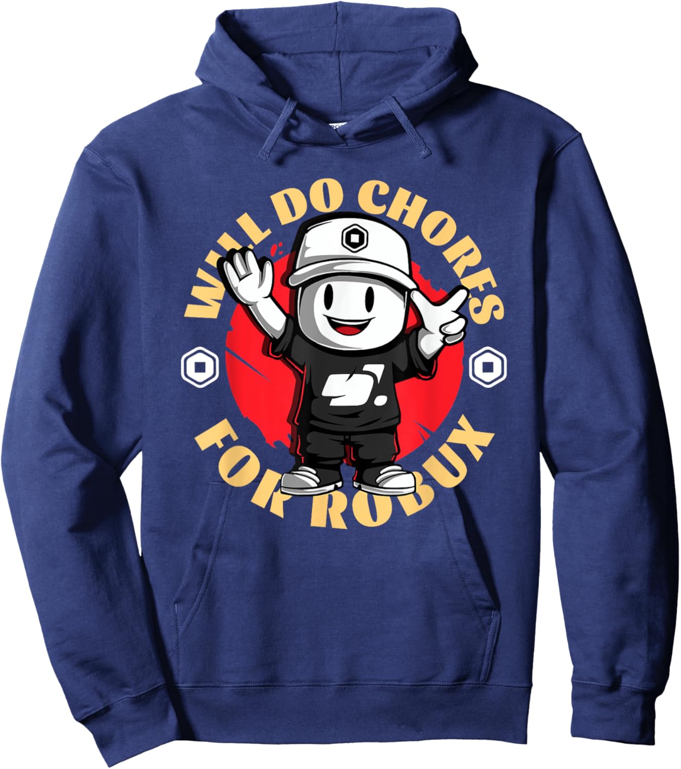 Will Do Chores for Robux - Funny Gaming Design Hoodie - Hoodie | Navy