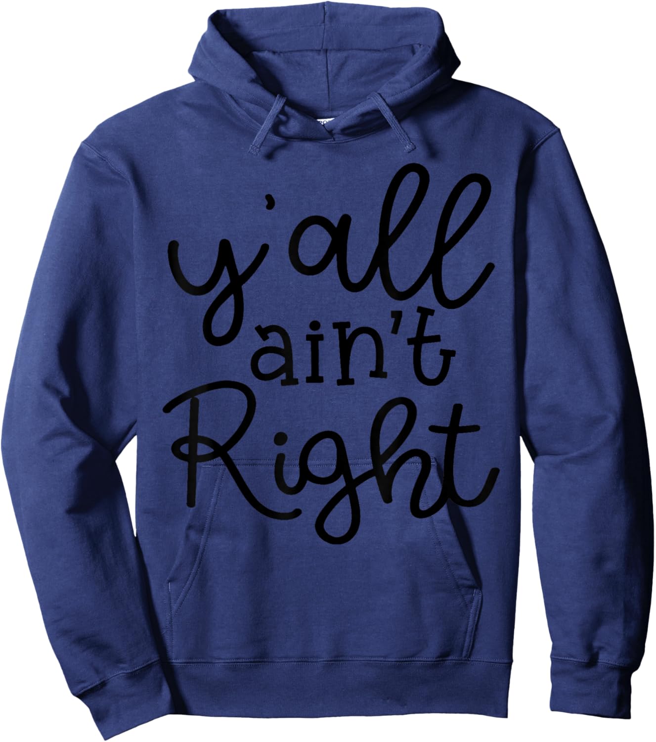 Vintage Funny Quote Y'all Ain't Right Classic Hoodie - Hoodie | Navy