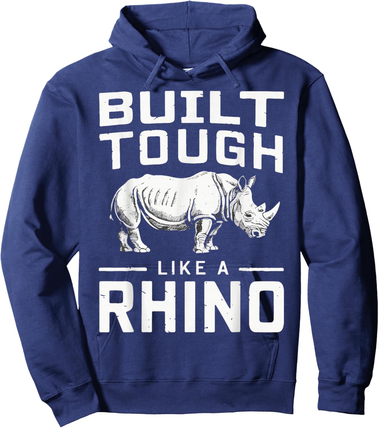 Rhino Built Tough Like A Rhino Zoo Rhinos Hoodie - Hoodie | Navy