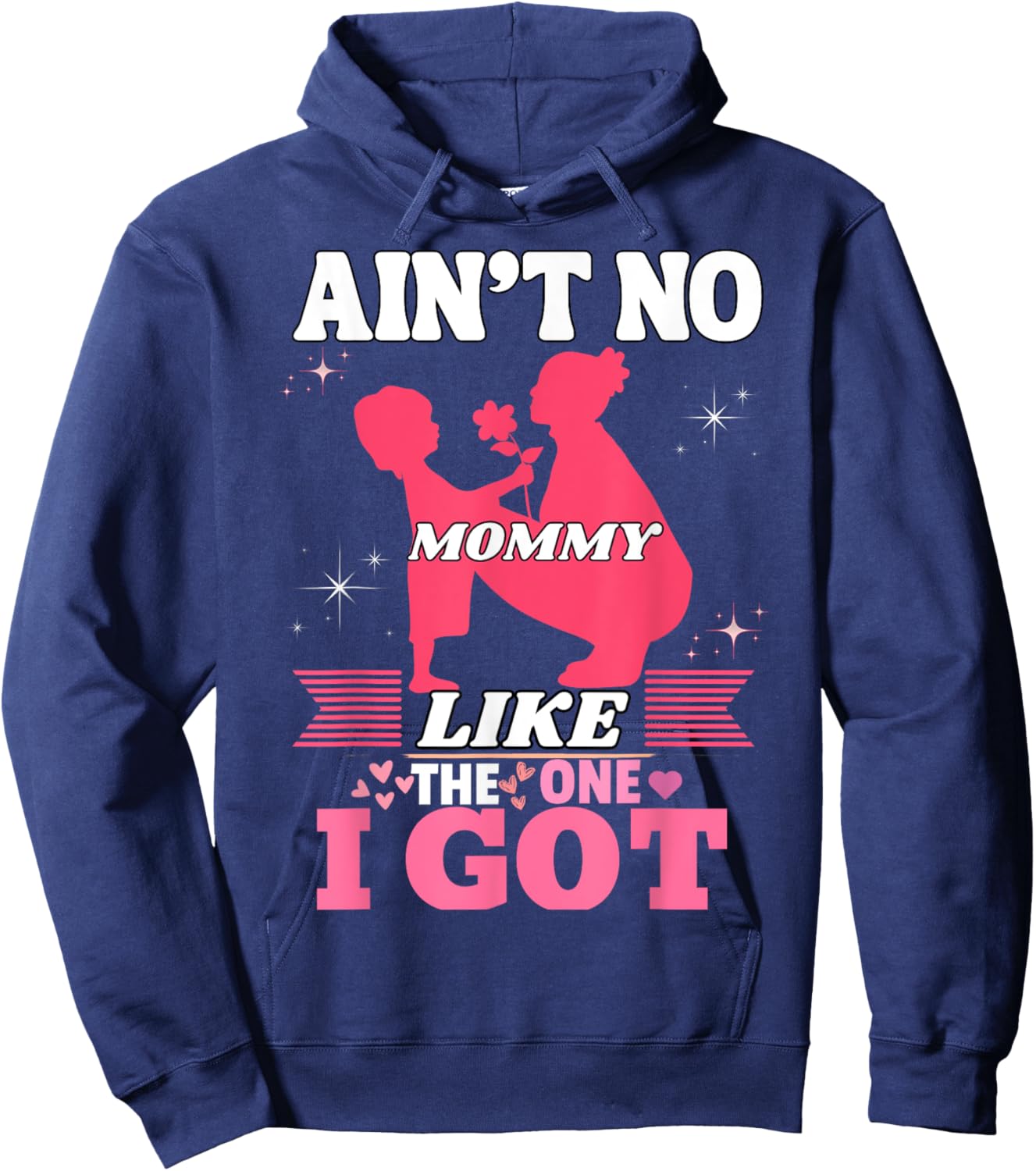 Ain't No Mama Like the One I Got Toddler Hoodie - Hoodie | Navy