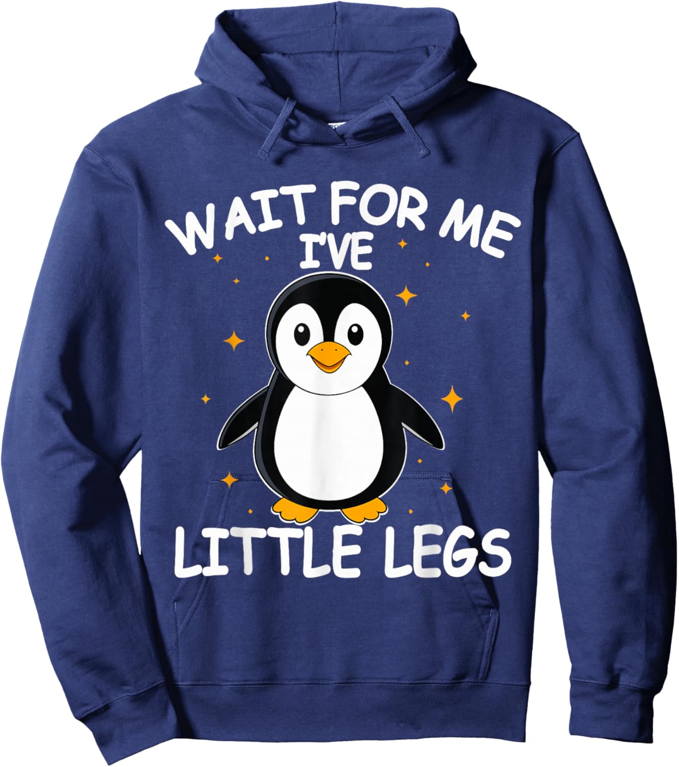 Wait for Me I Have Little Legs Hoodie - Hoodie | Navy