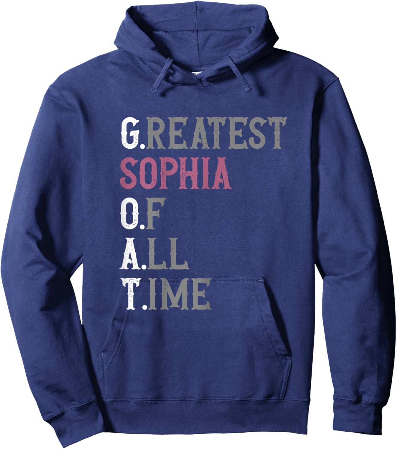 Greatest Sophia of all time | GOAT | Sophia Hoodie - Hoodie | Navy