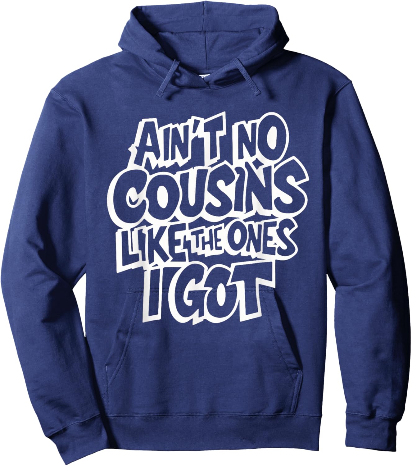 Ain't No Cousins Like The Ones I Got Funny Cousin Crew - Black, -Adults/Kids, Small, Short Sleeve, Polyester, Modern Classic, Family Theme Letter Print Hoodie - Hoodie | Navy