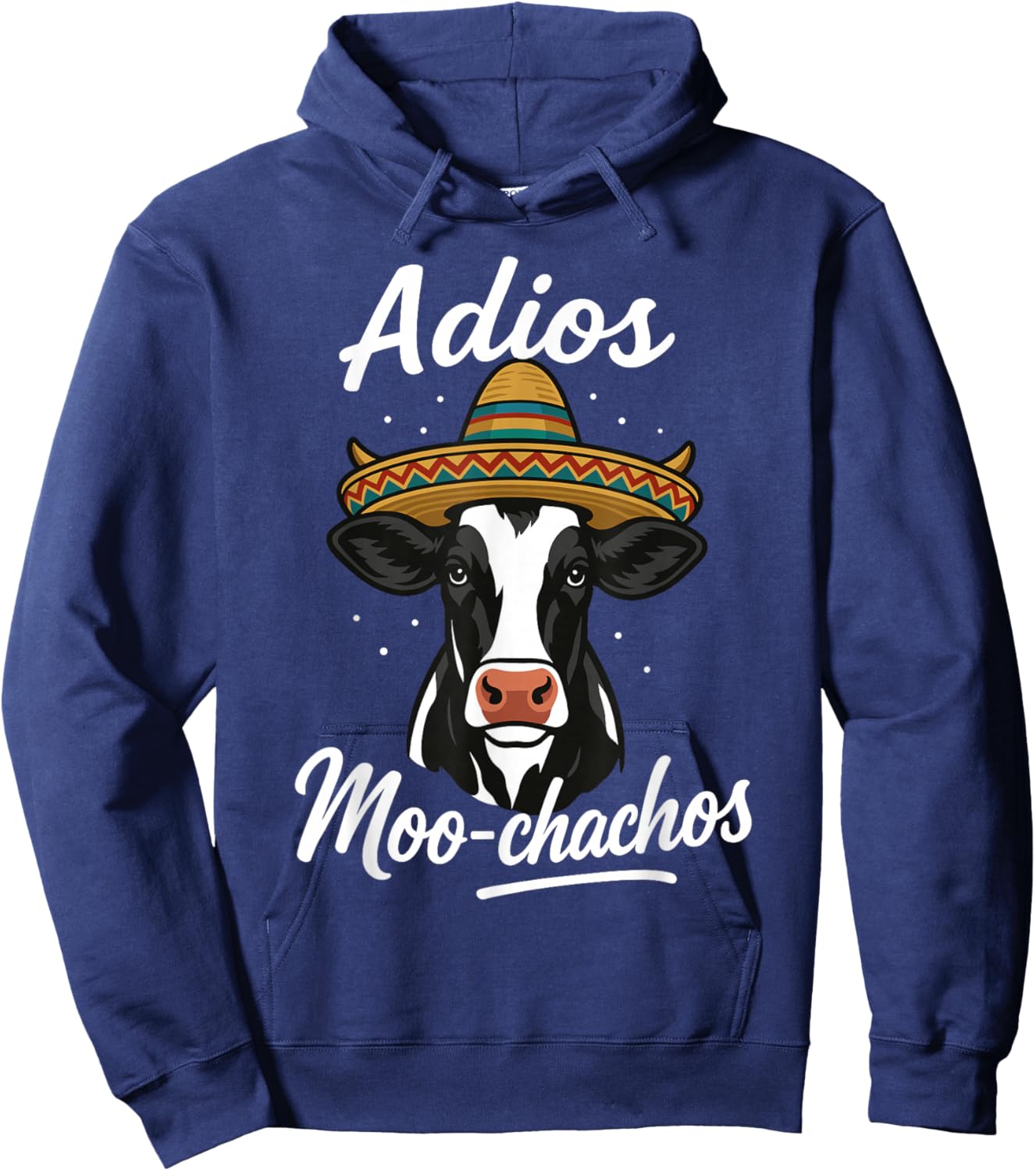 Adios Moo Chachos Mexican Funny Spanish Cow Pun Hoodie - Hoodie | Navy