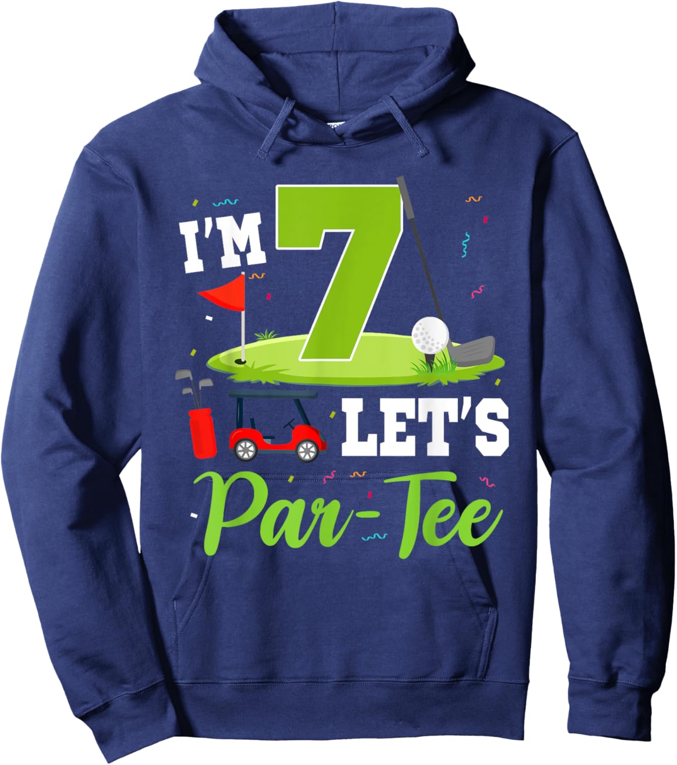 I'm 7 Let's Par- Birthday Golf Theme 7th Party Hoodie - Hoodie | Navy