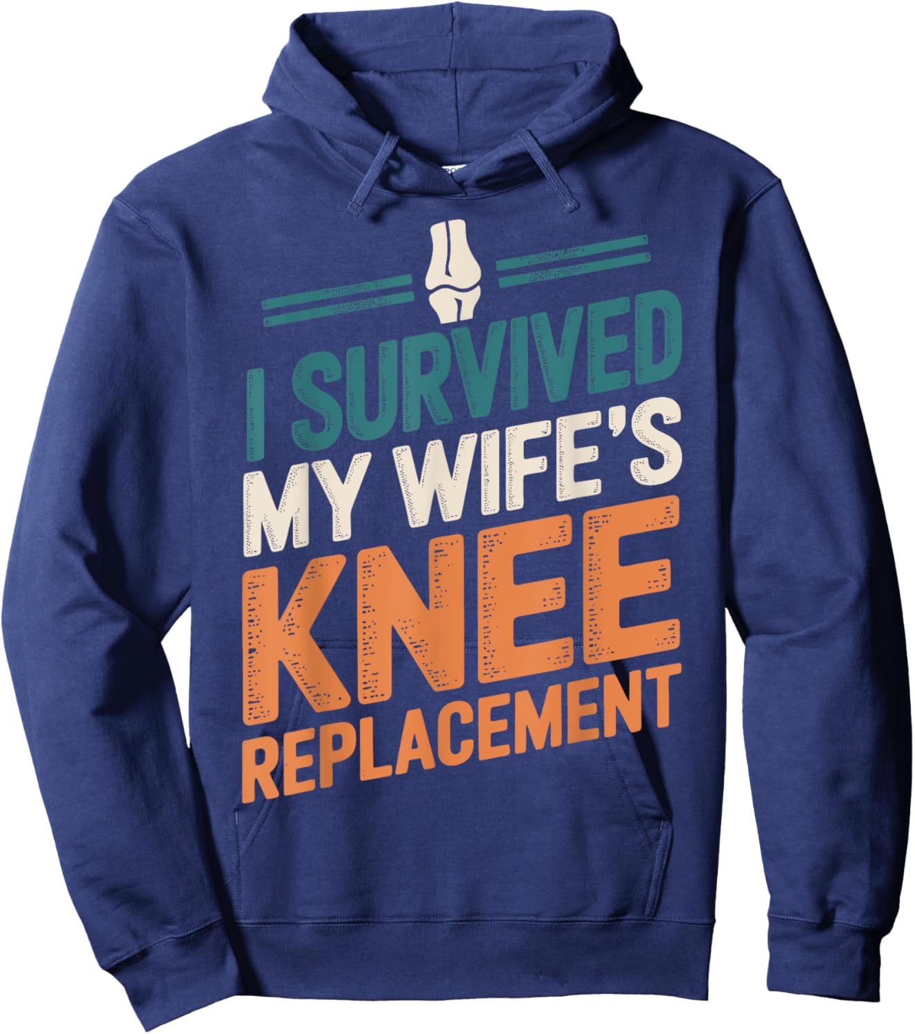 I Survived My Wifes Knee Replacement Hoodie - Hoodie | Navy