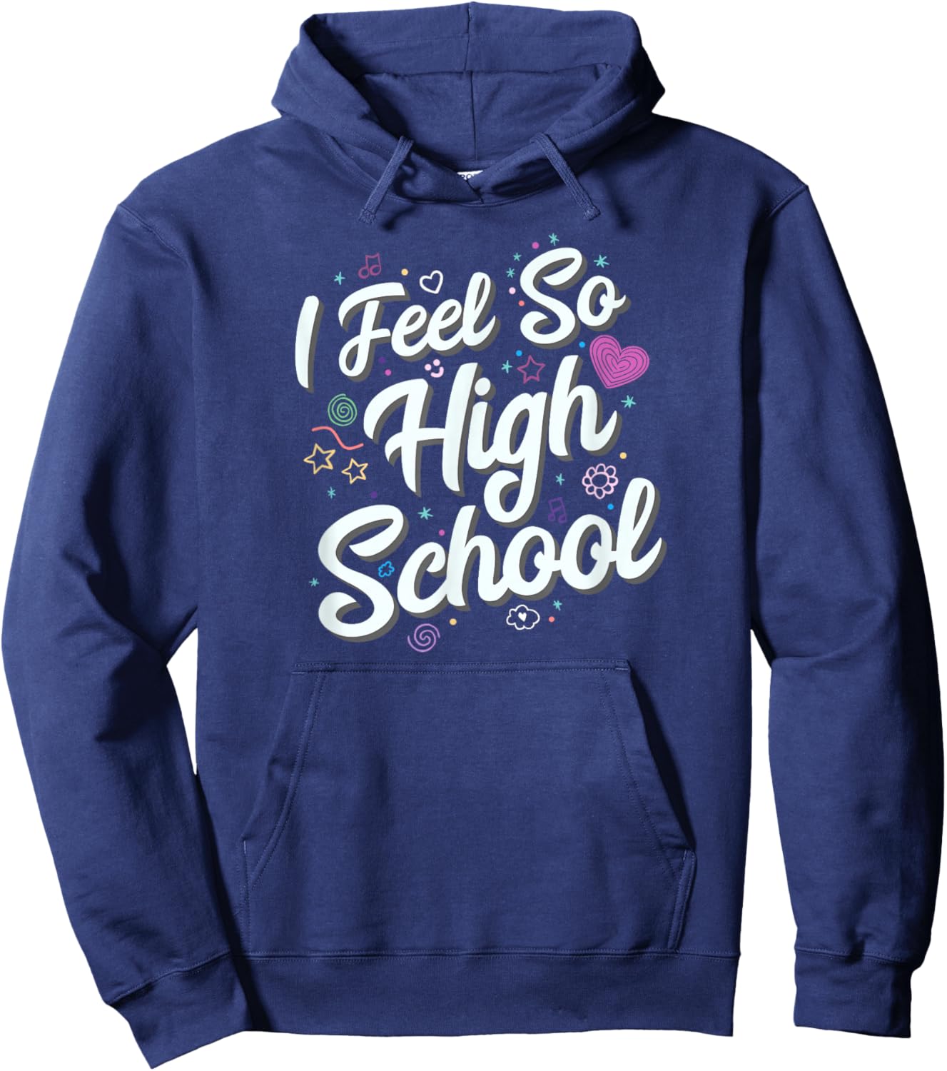 I Feel So High School Cute Doodles Hoodie - Hoodie | Navy