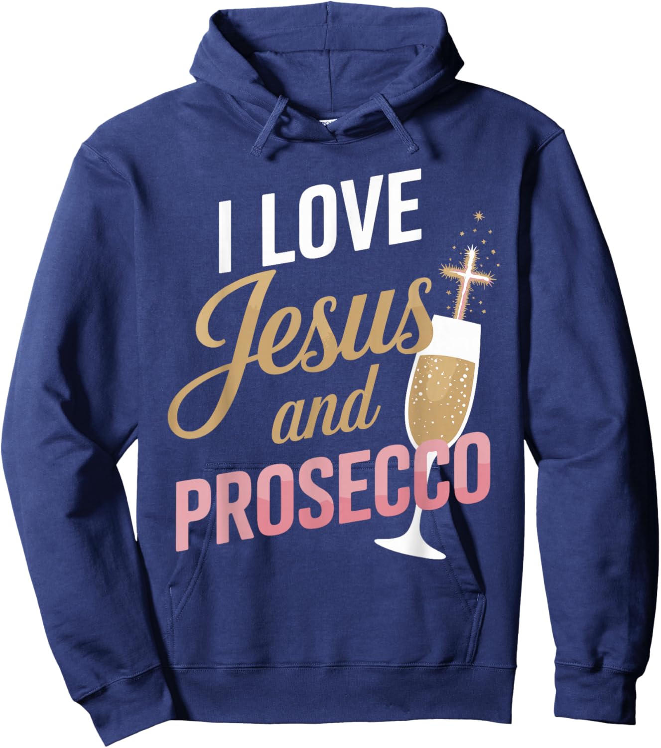 I Love Jesus and Prosecco Funny Bar Prosecco Hoodie - Hoodie | Navy