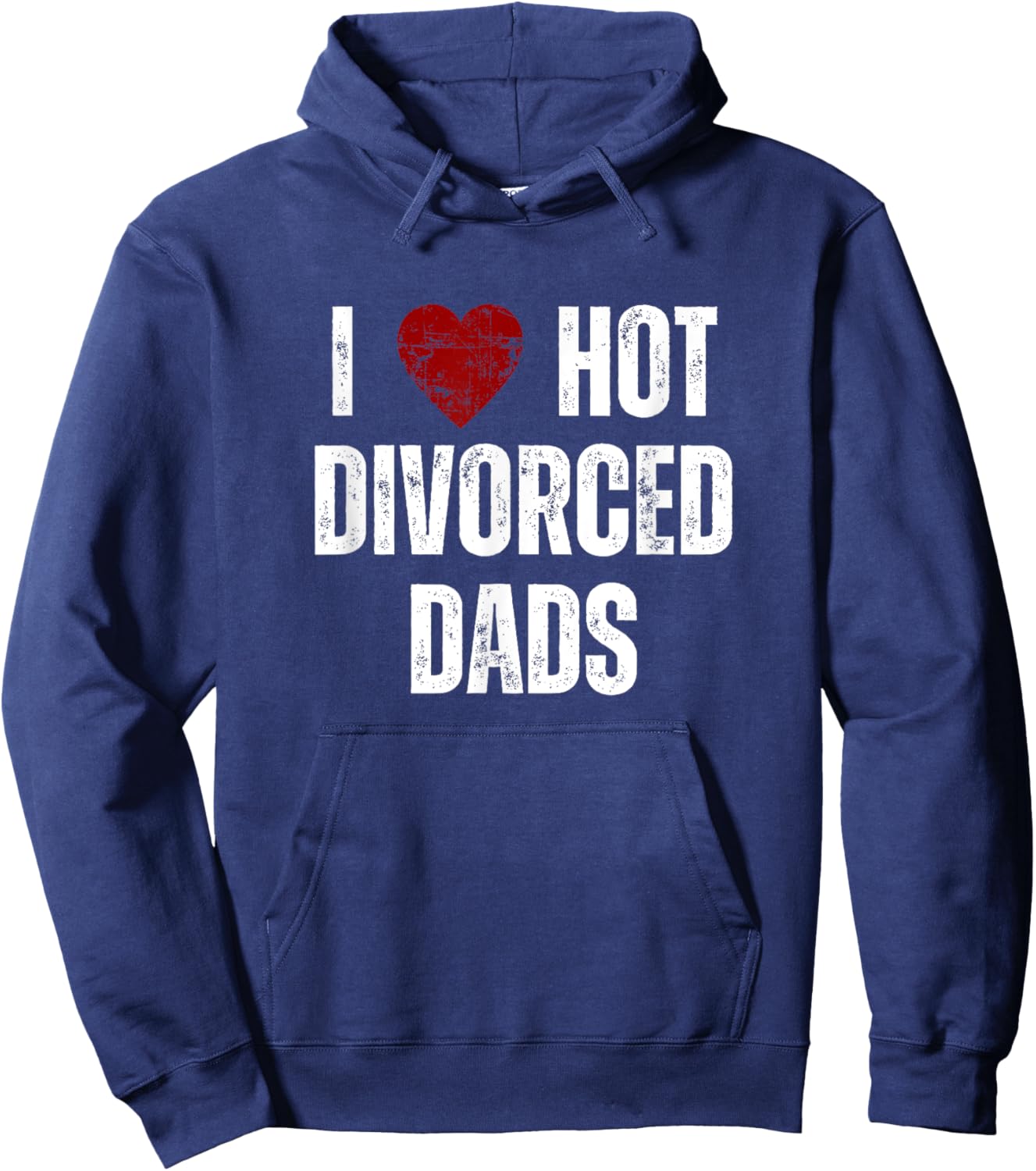 I Love Hot Divorced Dads Funny Red Hearts Hoodie - Hoodie | Navy