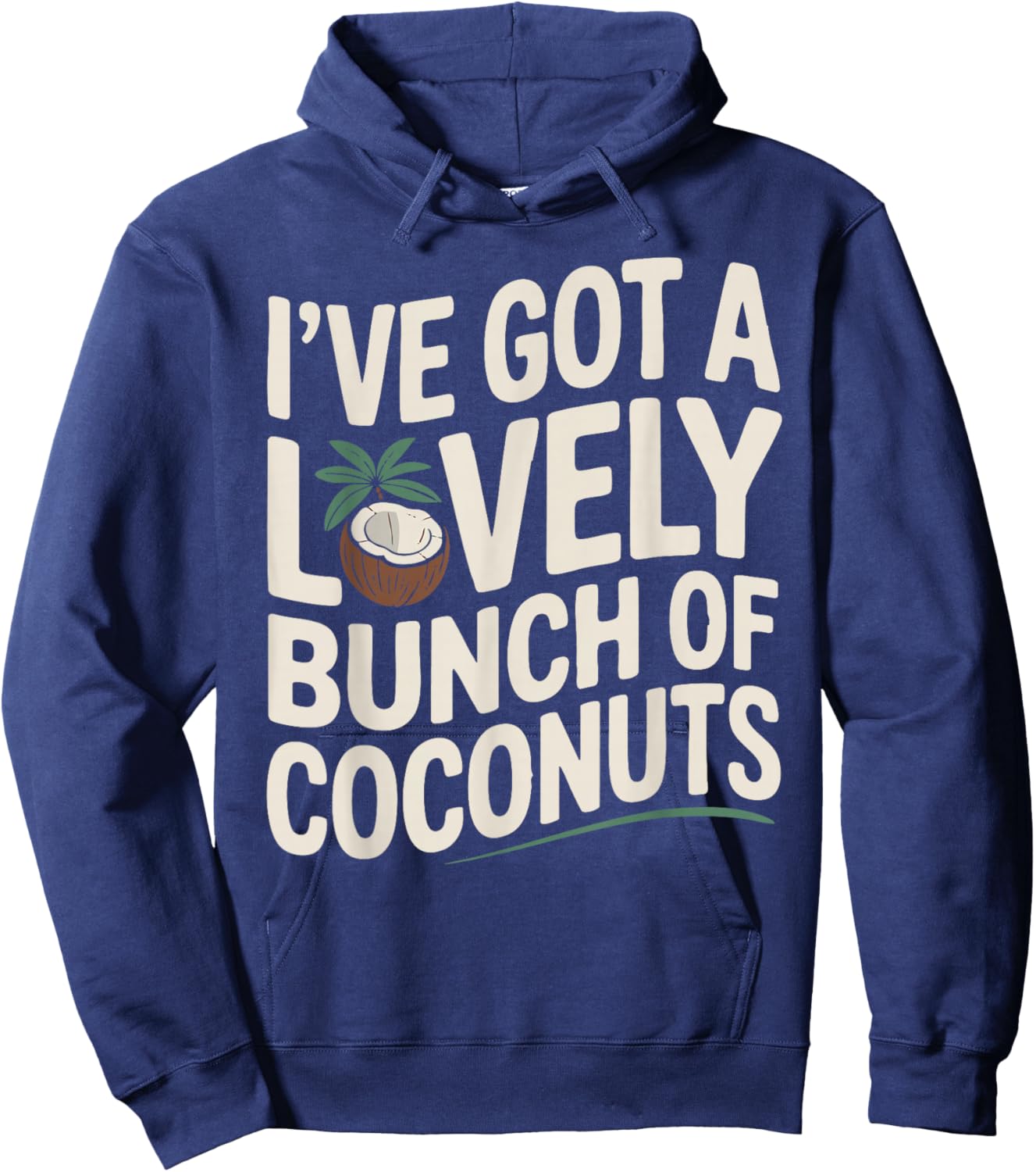 I've Got a Lovely Bunch of Coconuts Hoodie - Hoodie | Navy