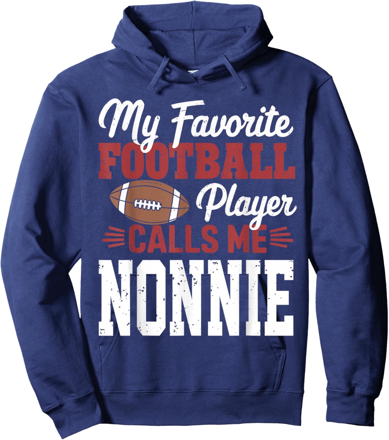 My Favorite Football Player Calls Me Nonnie Hoodie - Hoodie | Navy