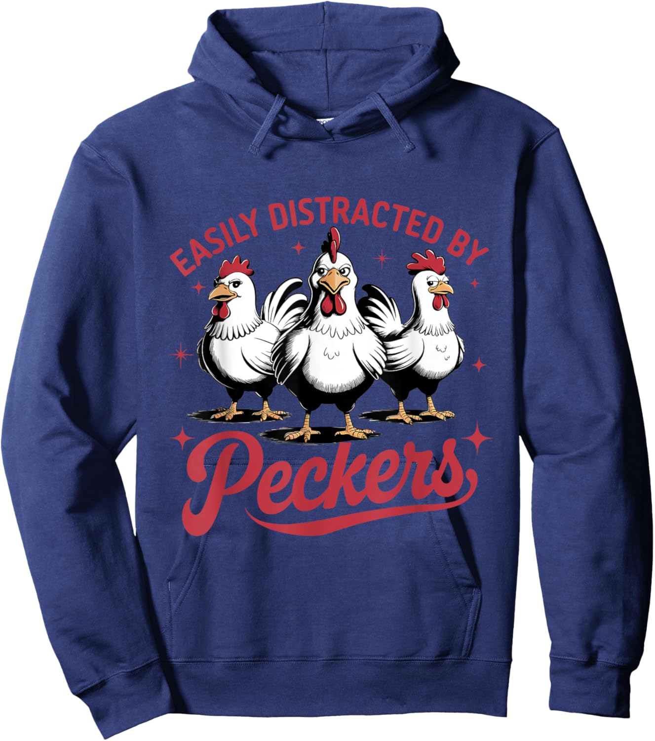 Easily Distracted By Peckers Funny Chicken Hoodie - Hoodie | Navy