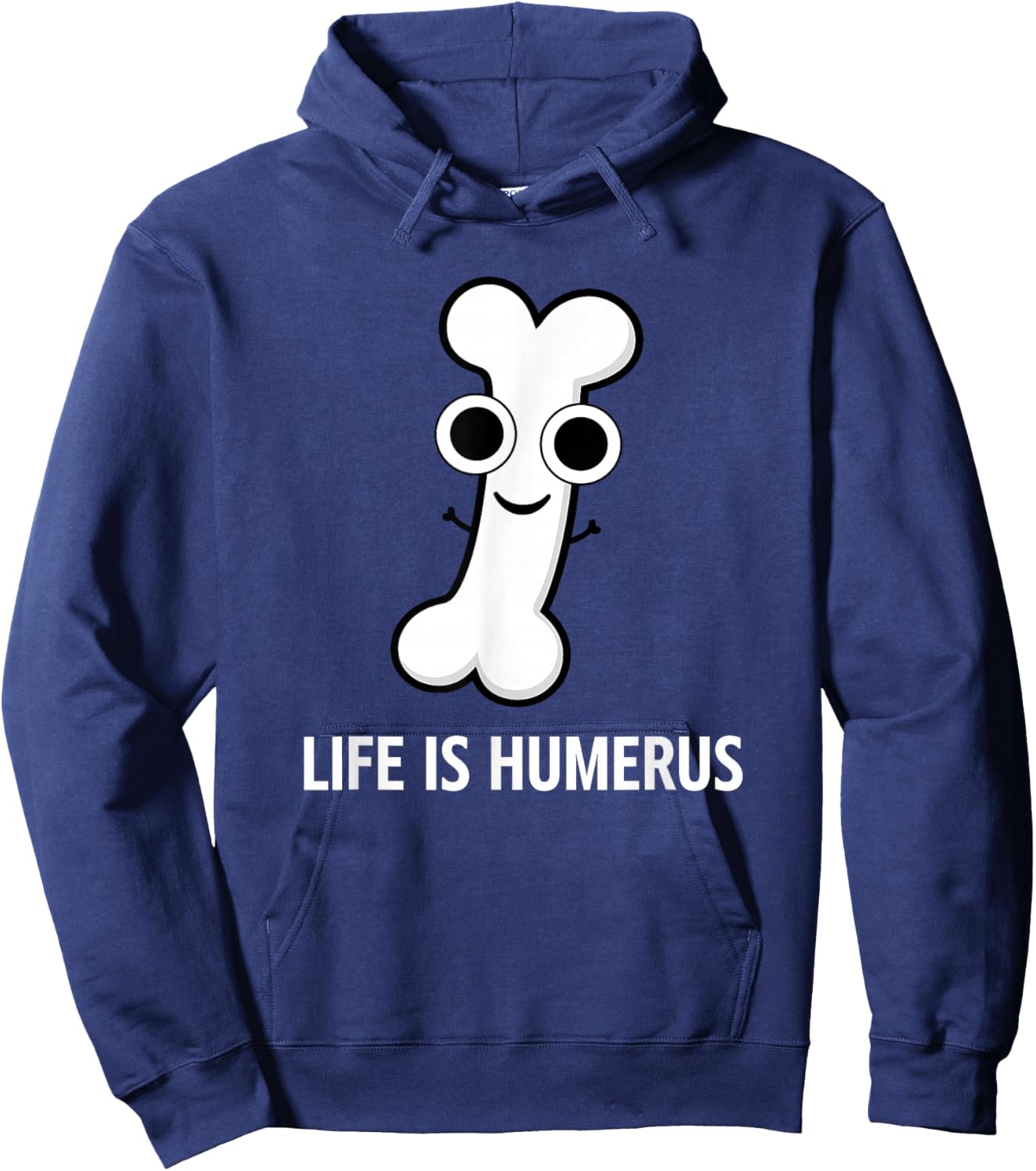 Bone, Life is Humerus, Funny, Jokes, Sarcastic Hoodie - Hoodie | Navy