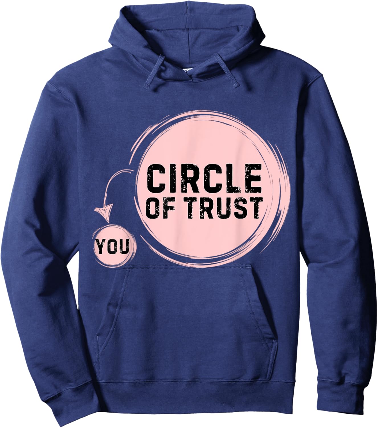 Sarcasm Circle Of Trust Funny Hoodie - Hoodie | Navy