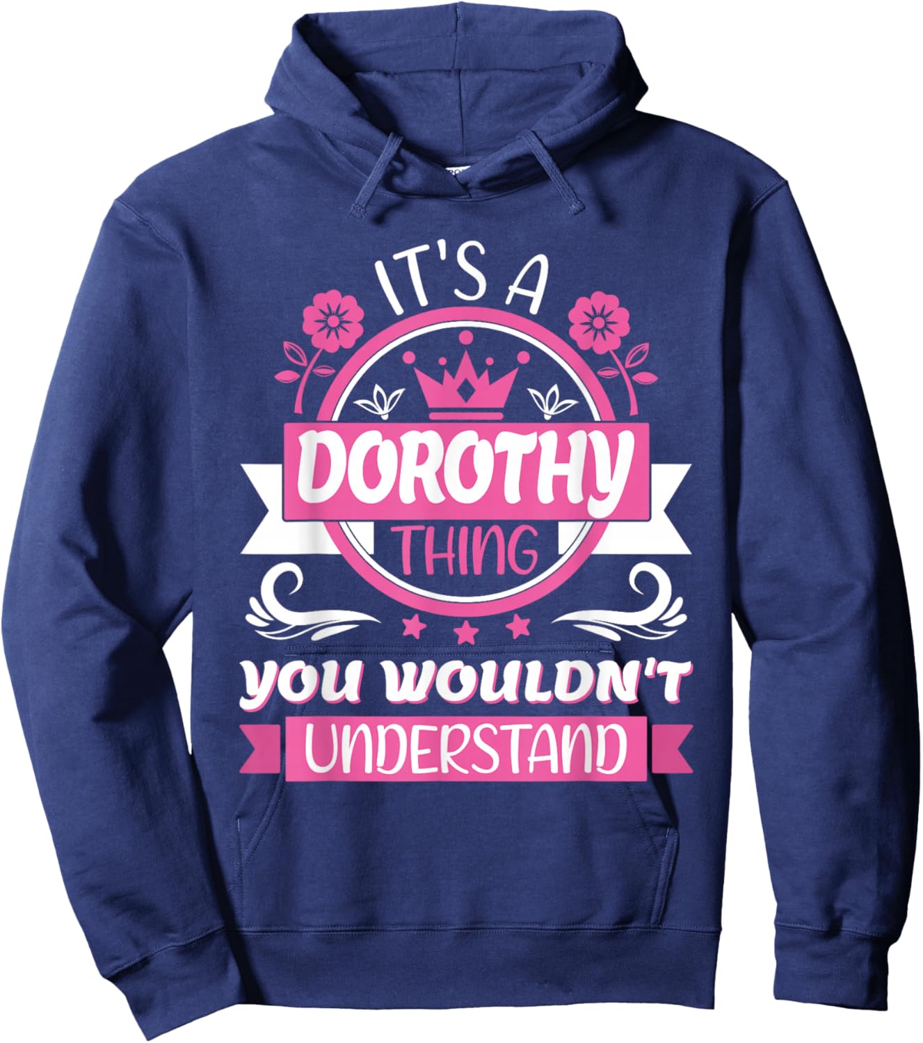 Dorothy Name | It's A Dorothy Thing | Dorothy Hoodie - Hoodie | Navy